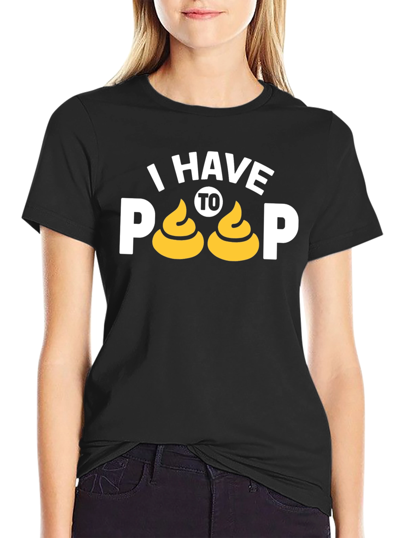 I Have To Poop T-Shirt Funny Graphic Tee