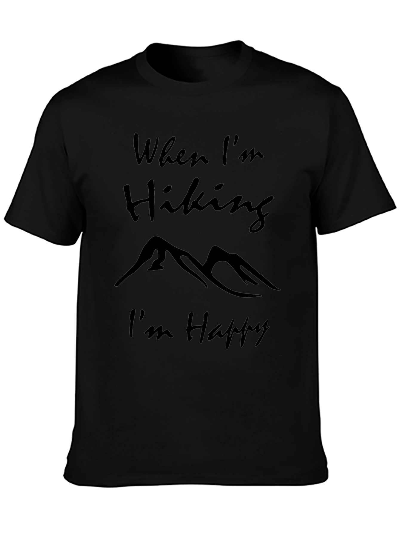 Hiking Lover Black T-Shirt: When Im Hiking Im Happy!