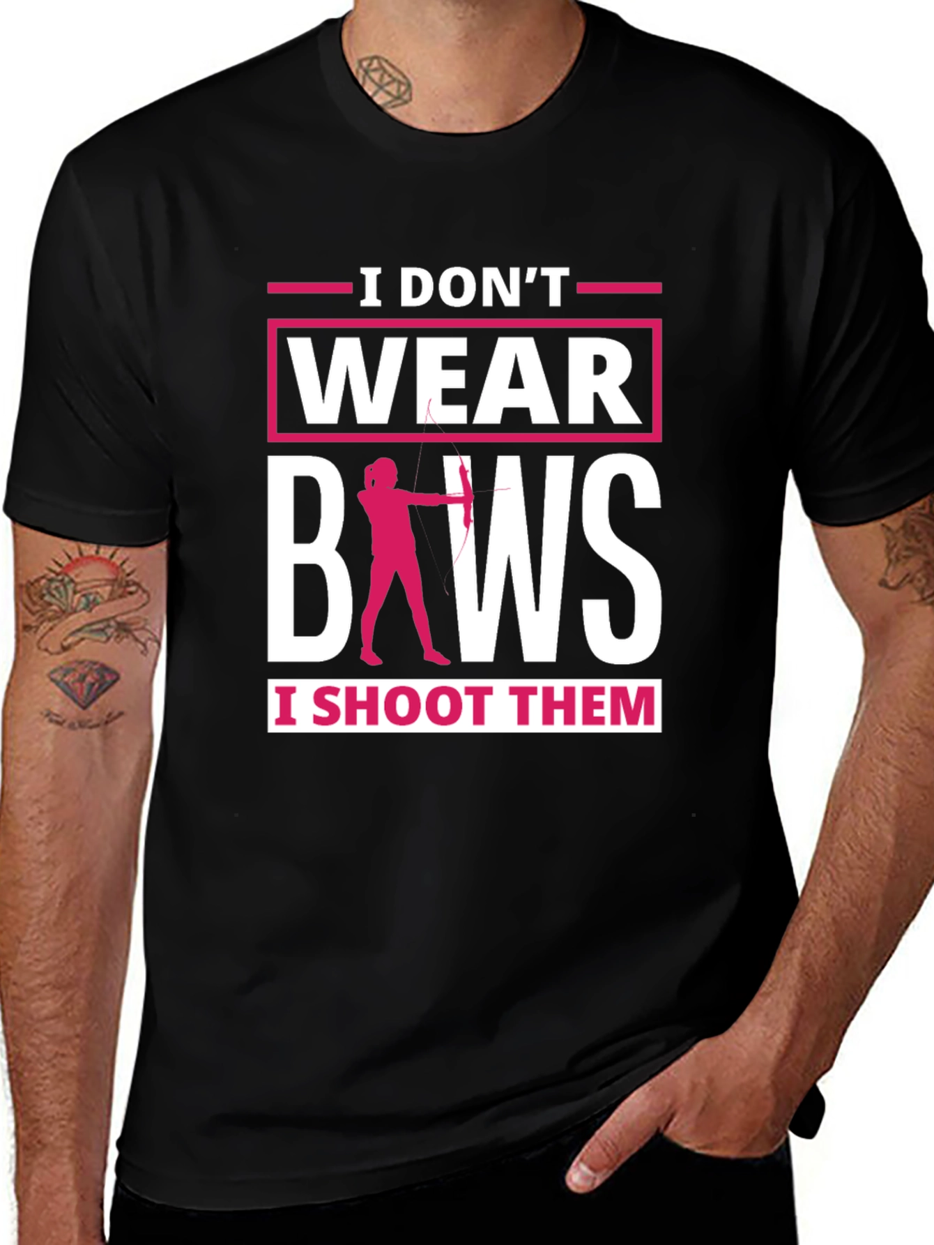 I Dont Wear Bows Funny Archer T-Shirt
