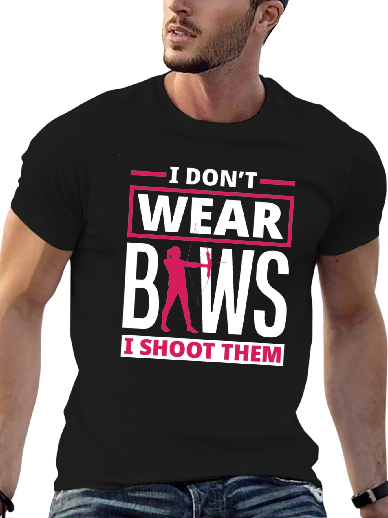 I Dont Wear Bows Funny Archer T-Shirt