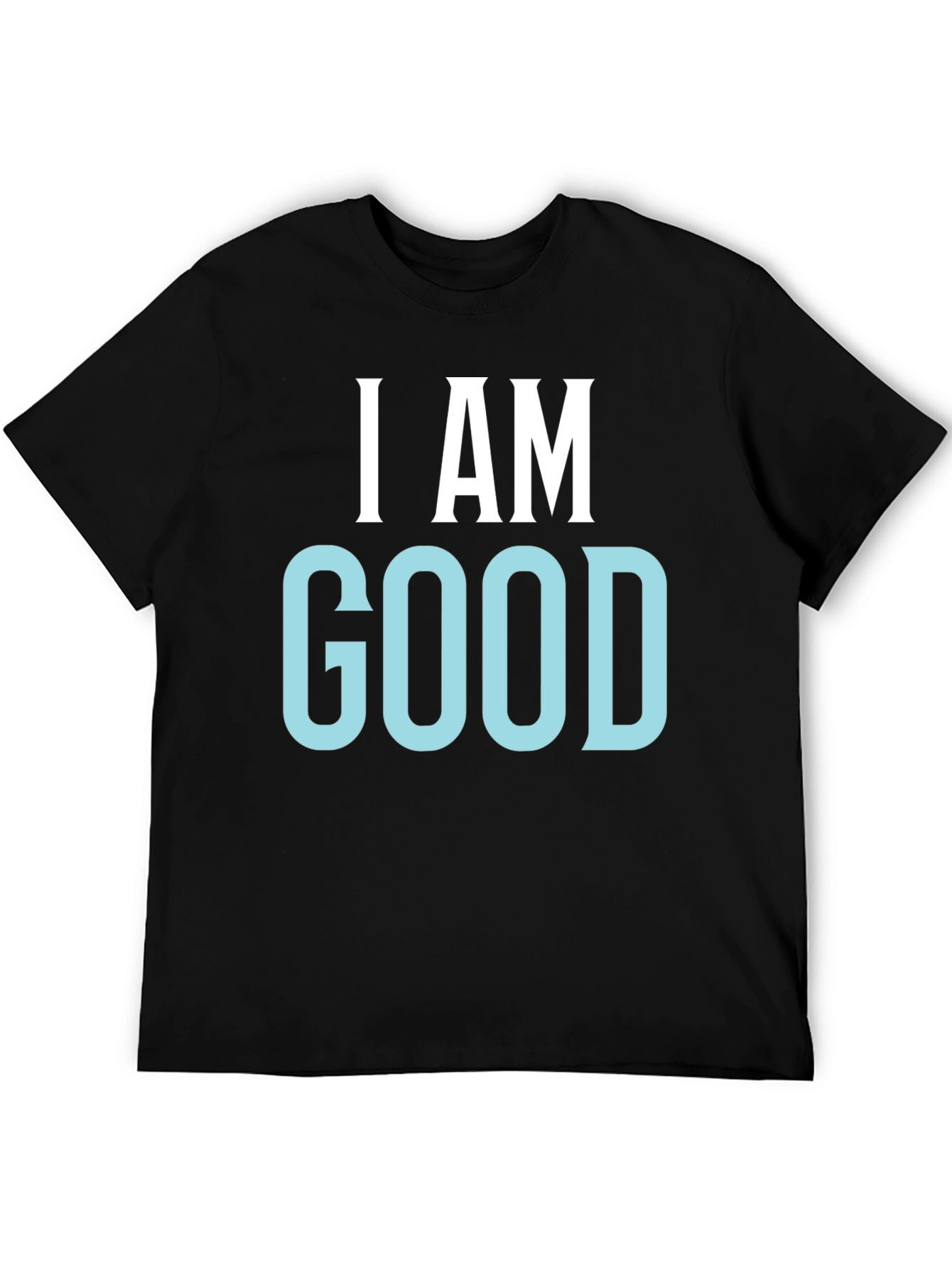 I AM GOOD Graphic Tee - Mens Black T-Shirt