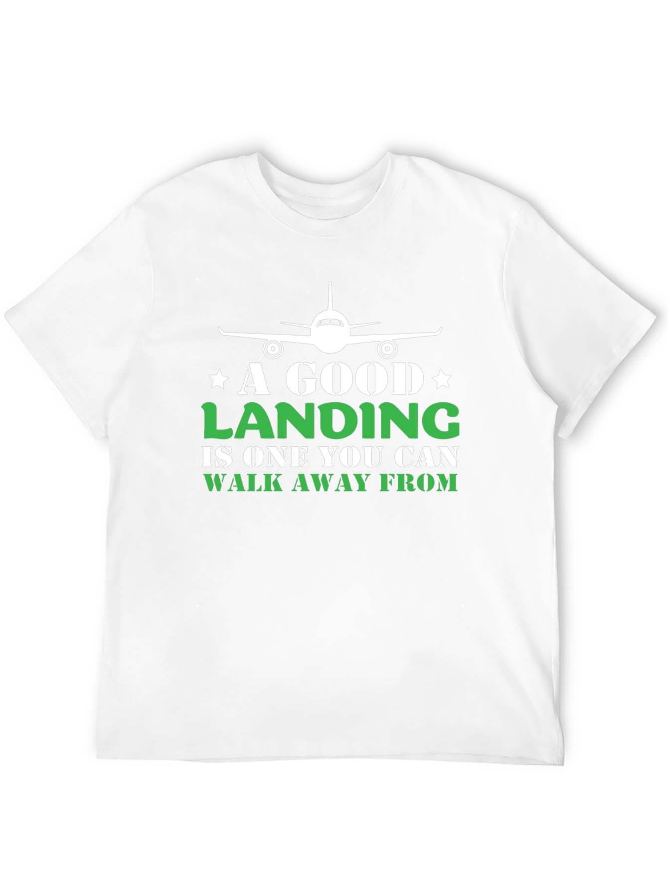 A Good Landing Pilot T-Shirt
