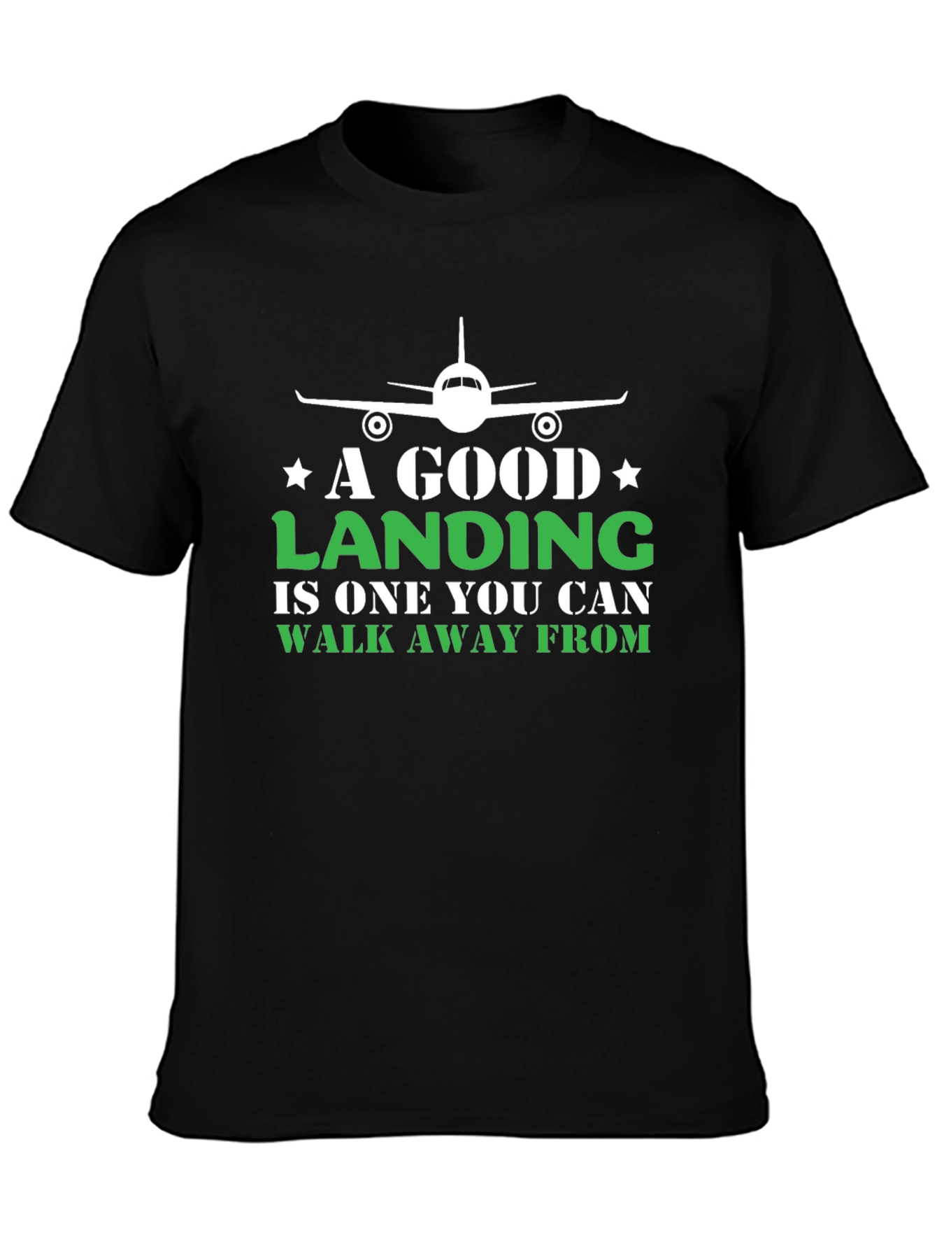 A Good Landing Pilot T-Shirt