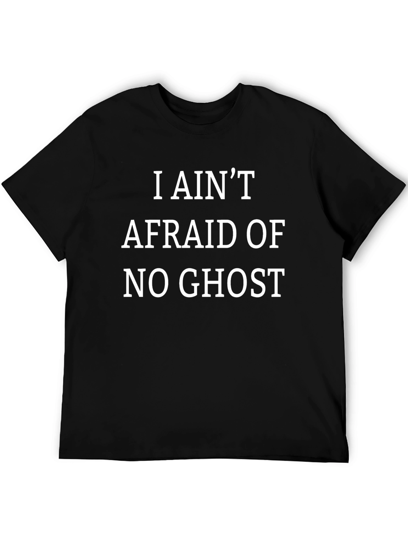 I Aint Afraid of No Ghost Graphic Tee