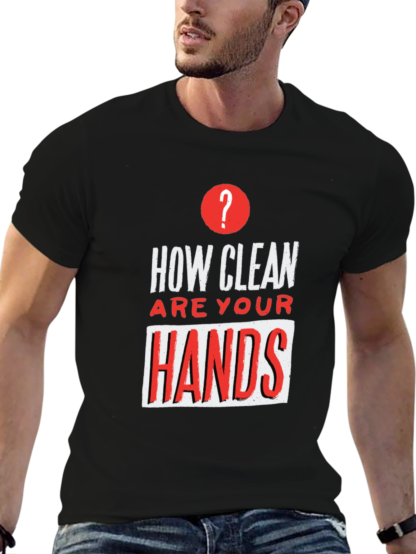 How Clean Are Your Hands? Graphic T-Shirt