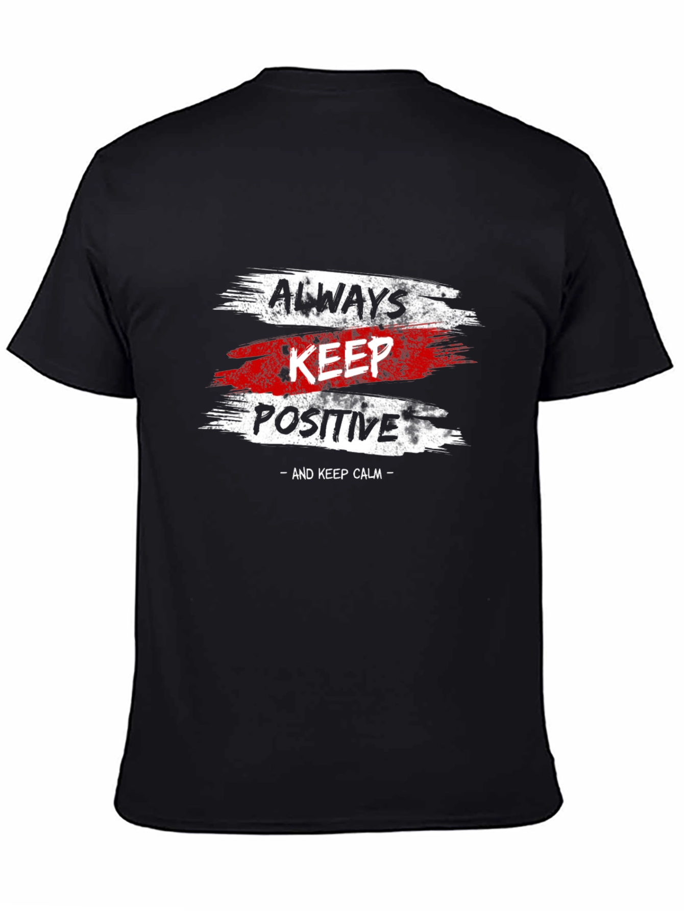 Always Keep Positive T-Shirt | Motivational Black Tee