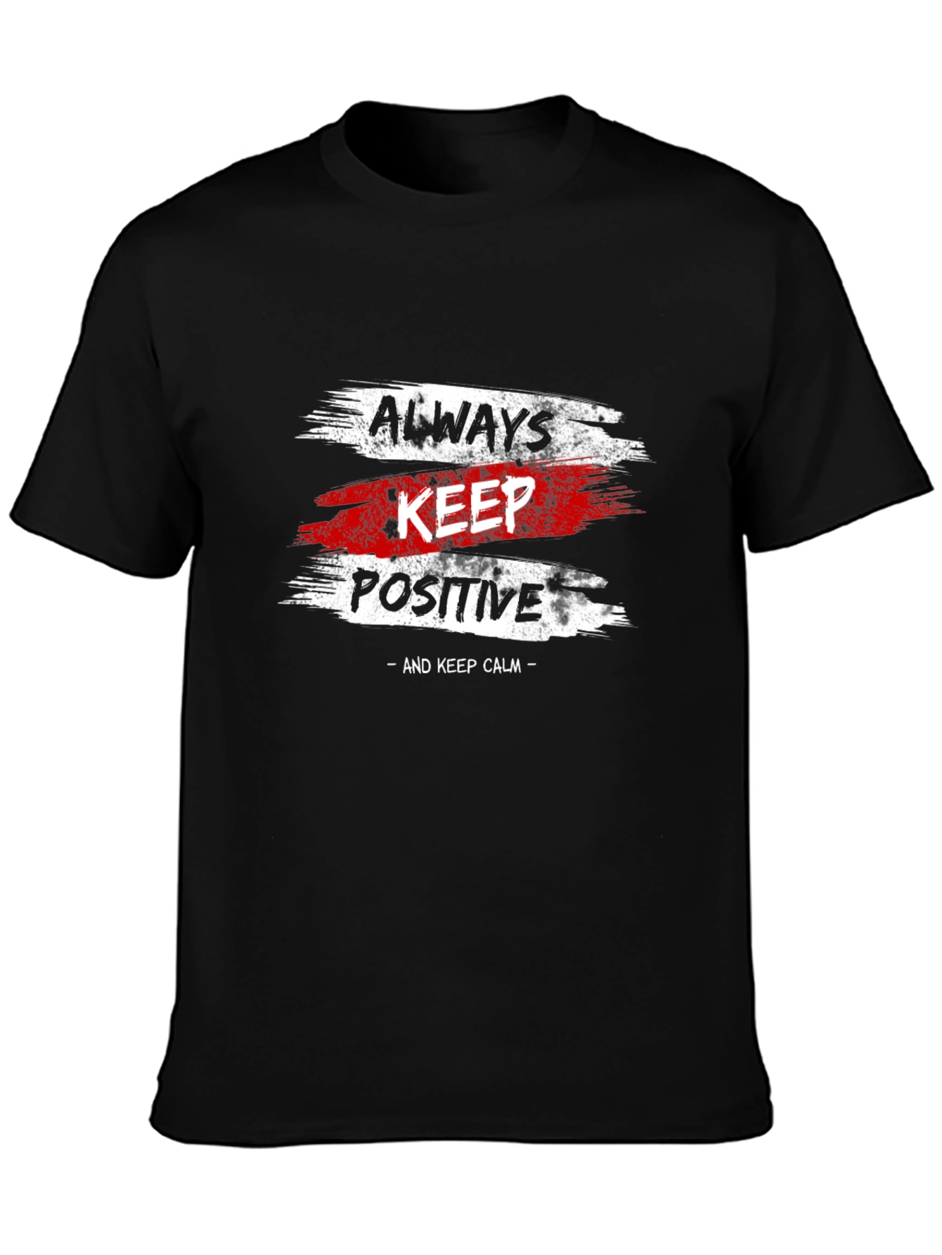 Always Keep Positive T-Shirt | Motivational Black Tee