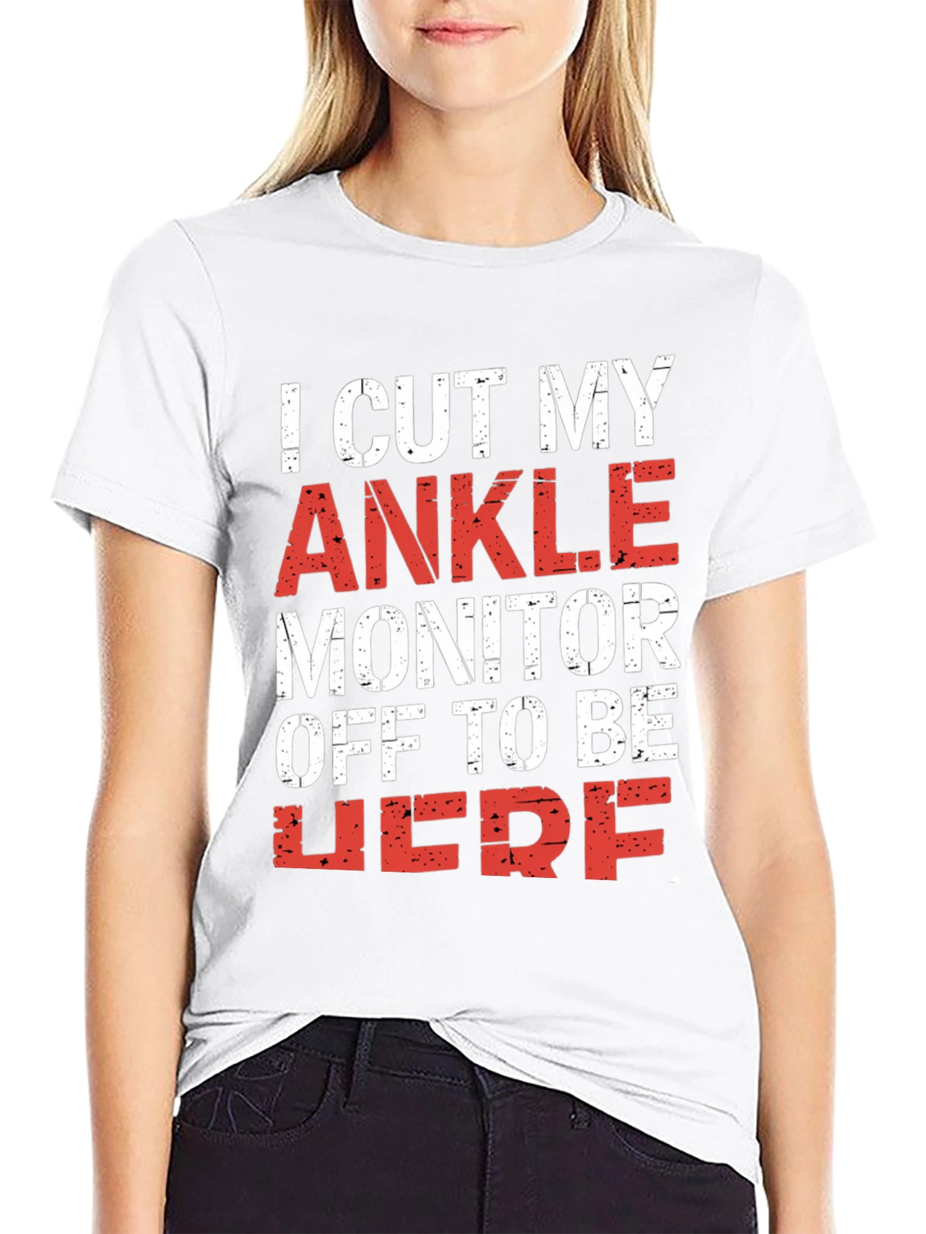 I Cut My Ankle Monitor Off T-Shirt