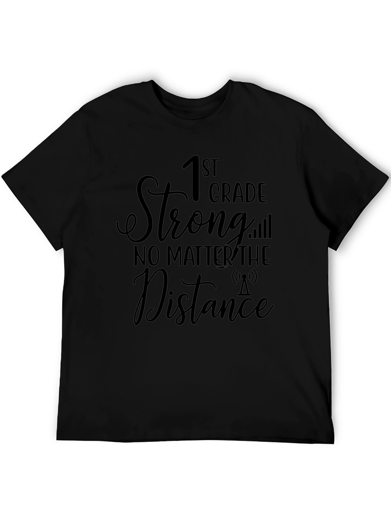 1st Grade Strong T-Shirt: Distance Learning Apparel