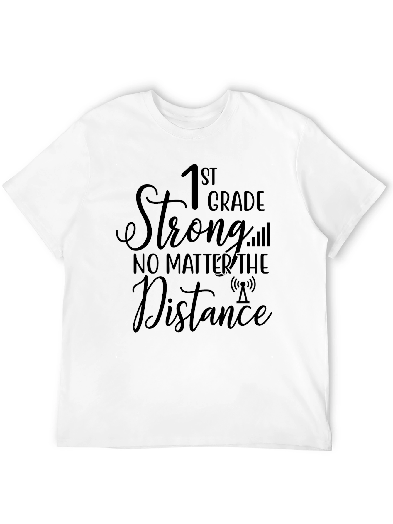 1st Grade Strong T-Shirt: Distance Learning Apparel
