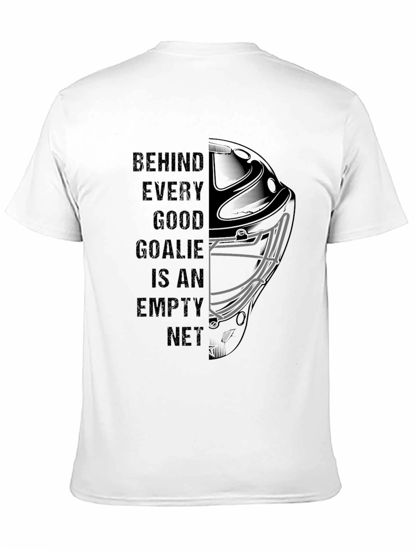 Hockey Goalie T-Shirt - Behind Every Good Goalie...