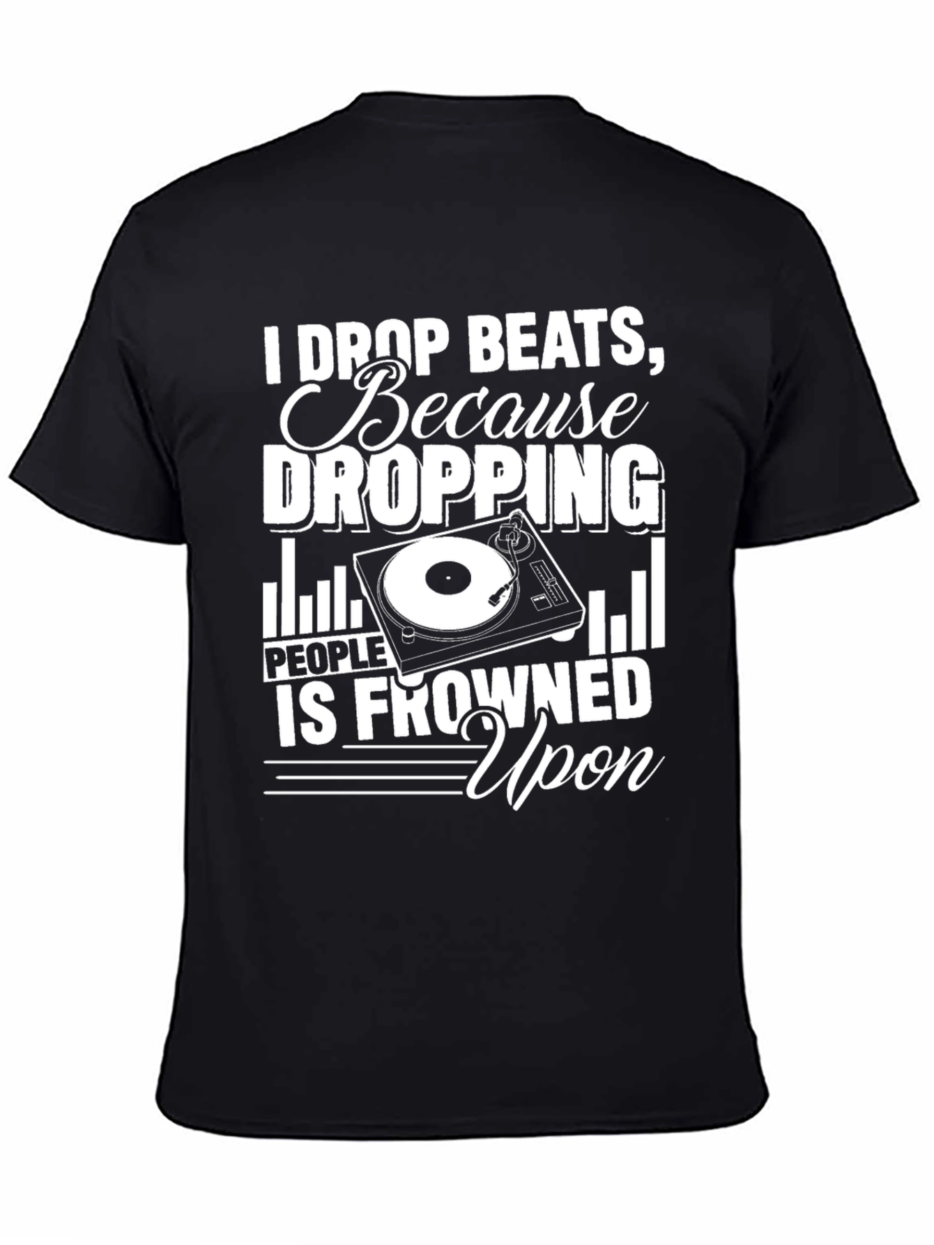 I Drop Beats Funny DJ Black T-Shirt