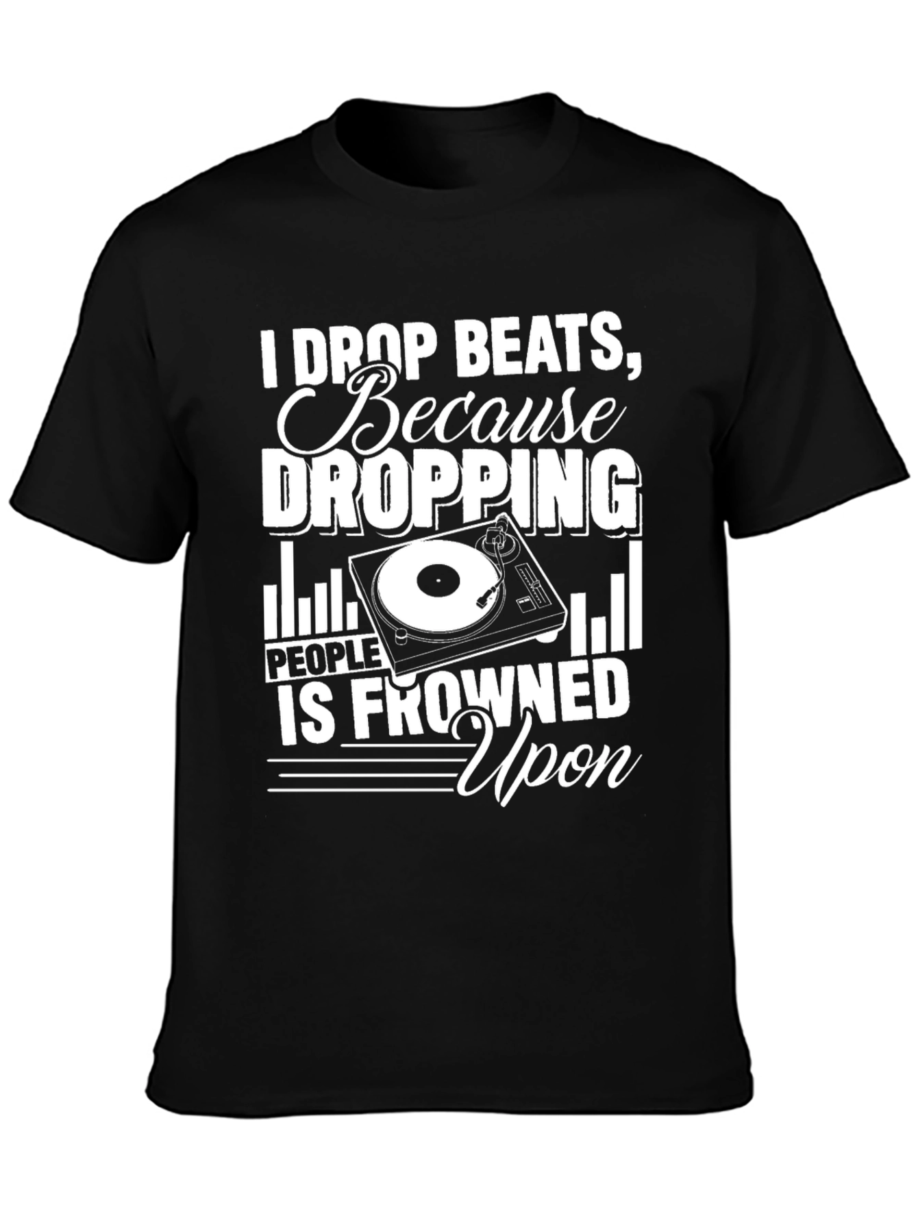 I Drop Beats Funny DJ Black T-Shirt