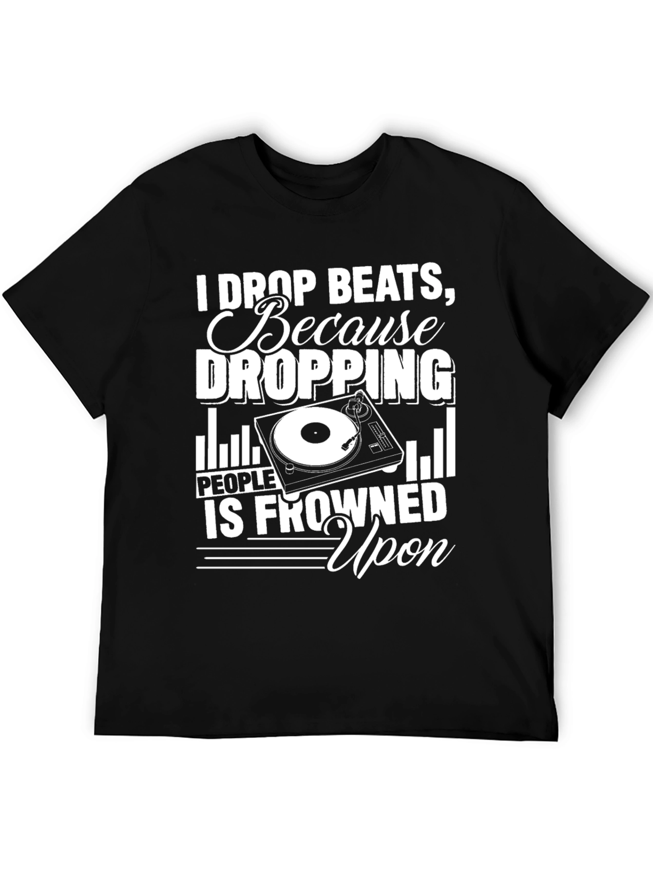 I Drop Beats Funny DJ Black T-Shirt