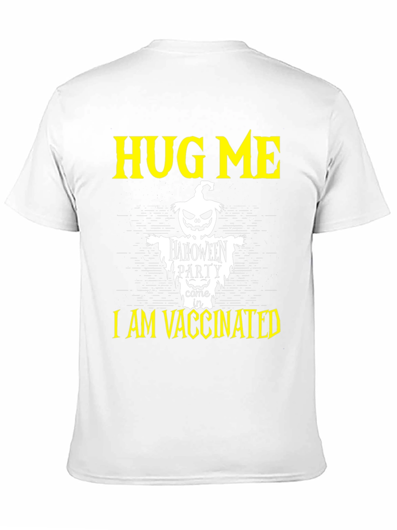 Hug Me I Am Vaccinated Halloween Party T-Shirt