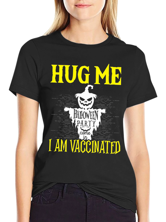 Hug Me I Am Vaccinated Halloween Party T-Shirt