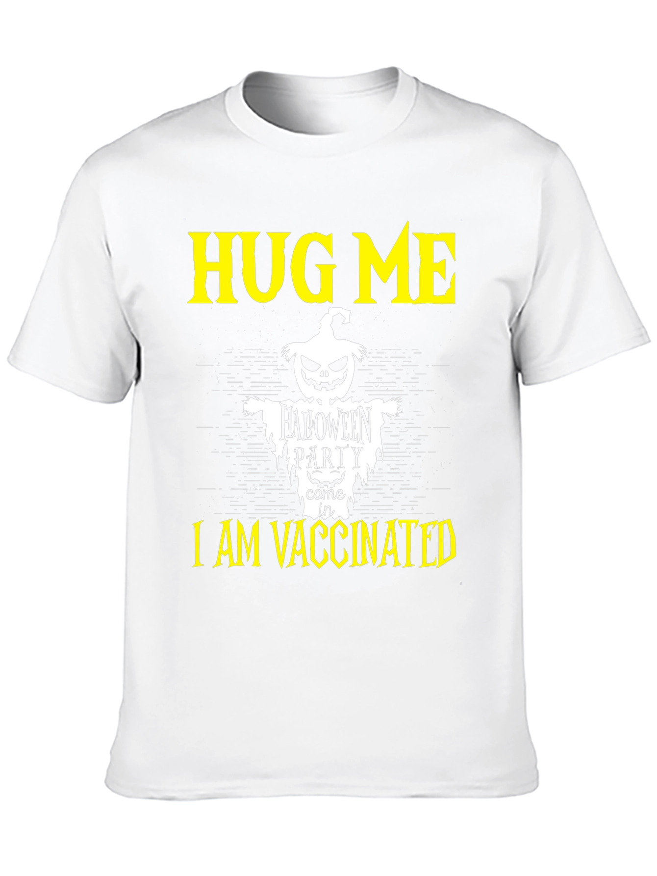 Hug Me I Am Vaccinated Halloween Party T-Shirt