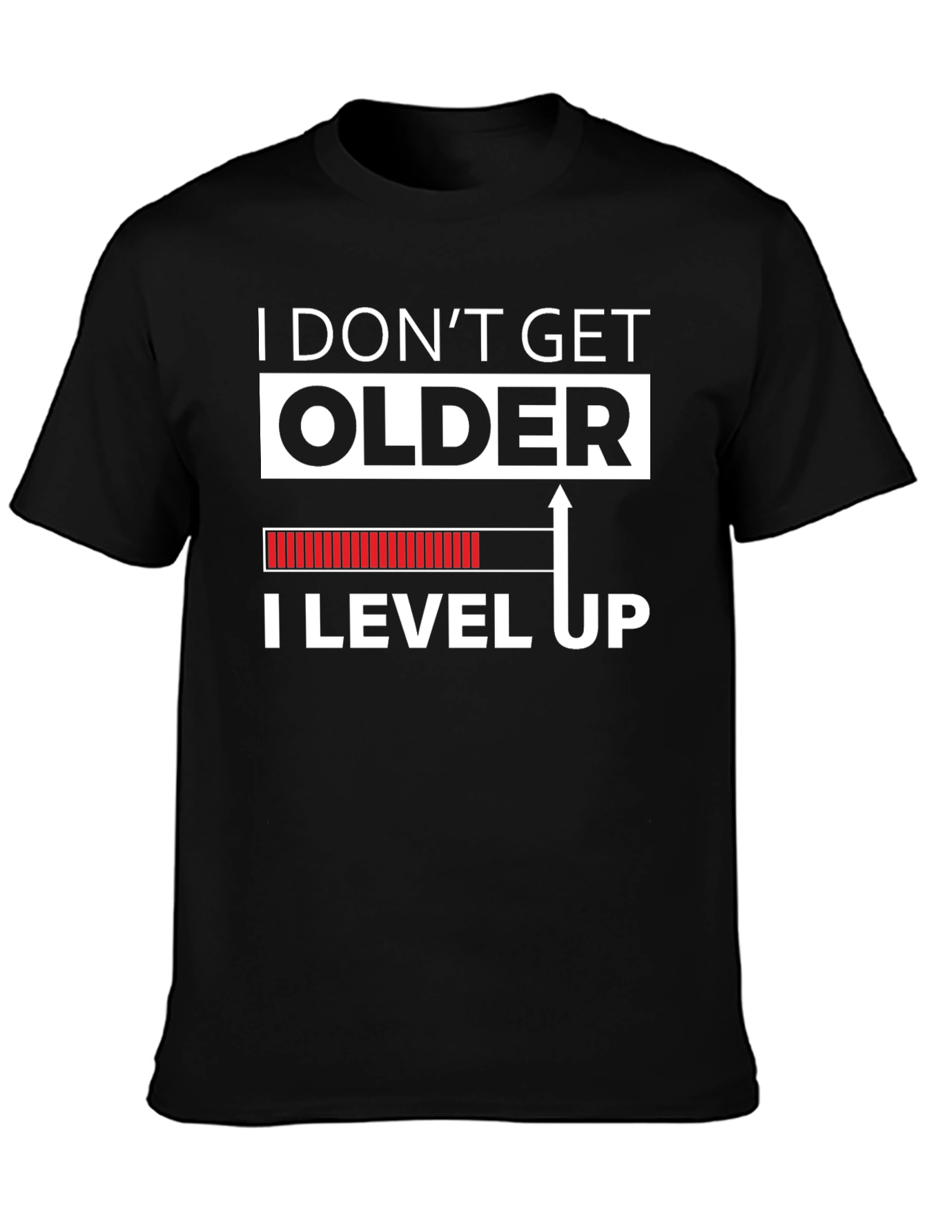 I Dont Get Older I Level Up Graphic Tee
