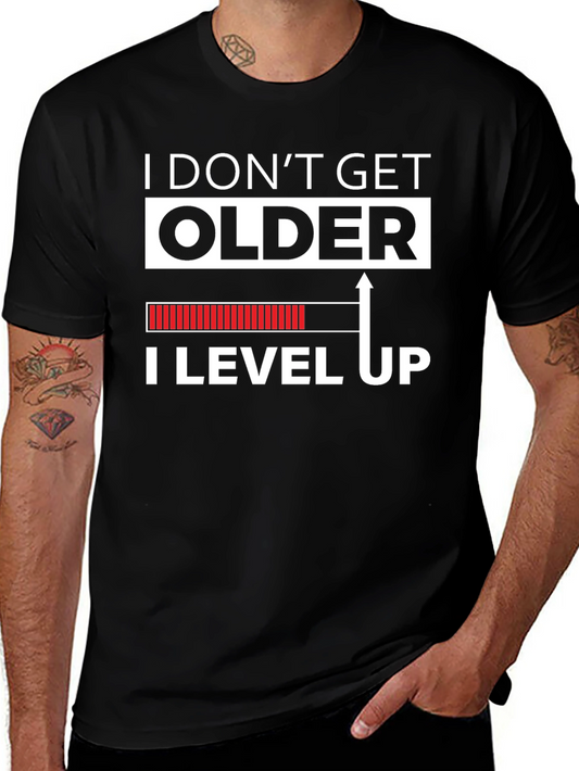 I Dont Get Older I Level Up Graphic Tee