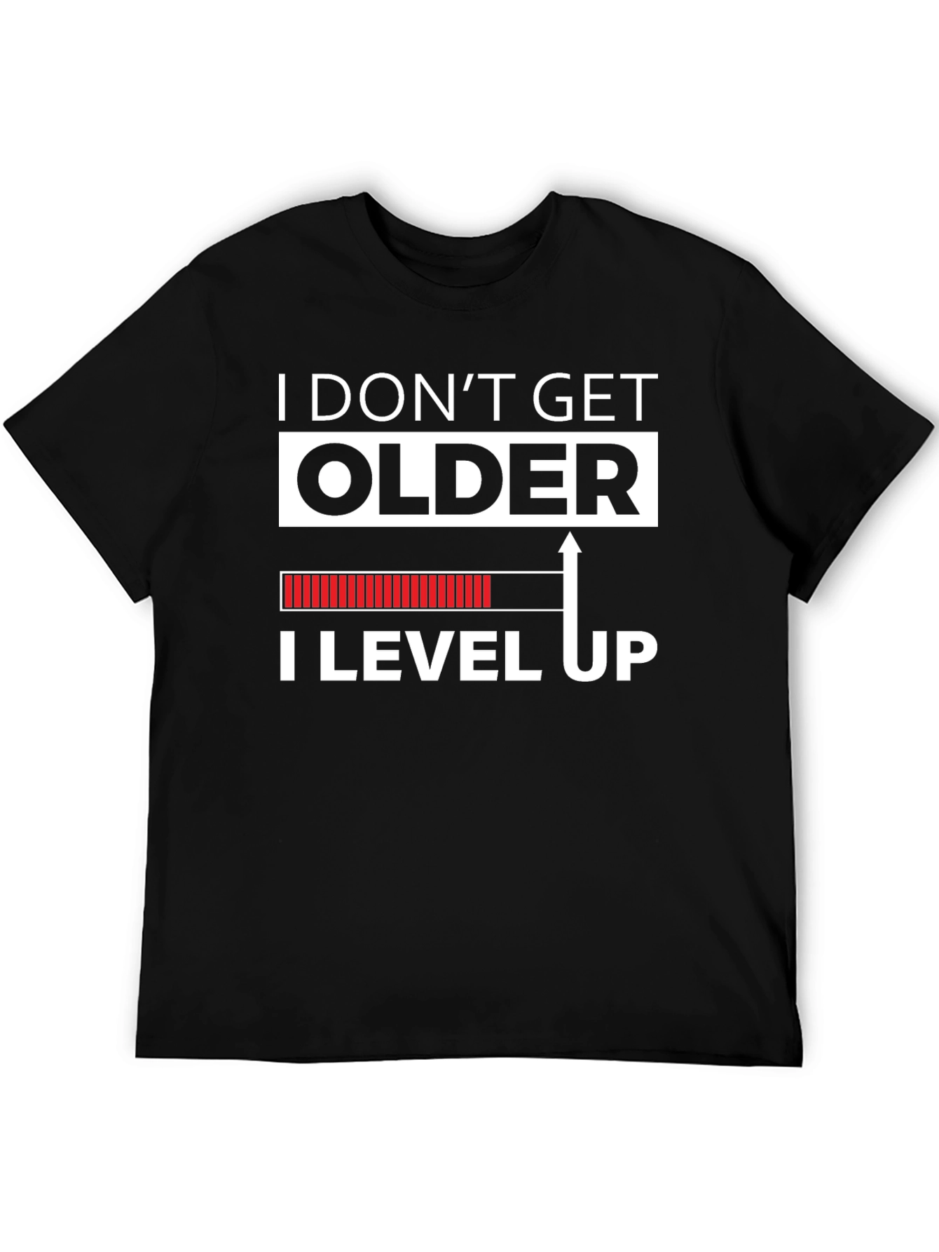 I Dont Get Older I Level Up Graphic Tee