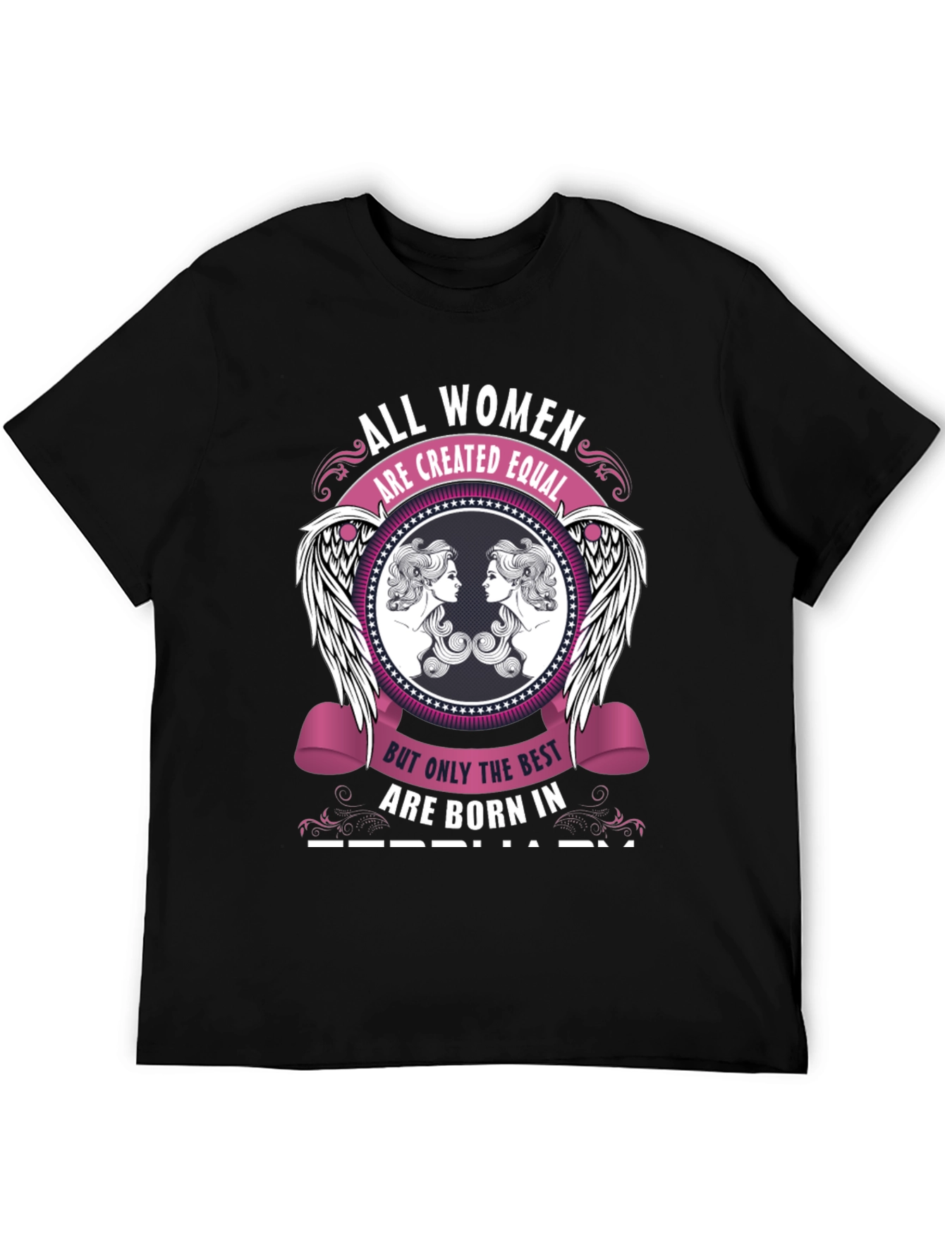 All Women Born In February T-Shirt