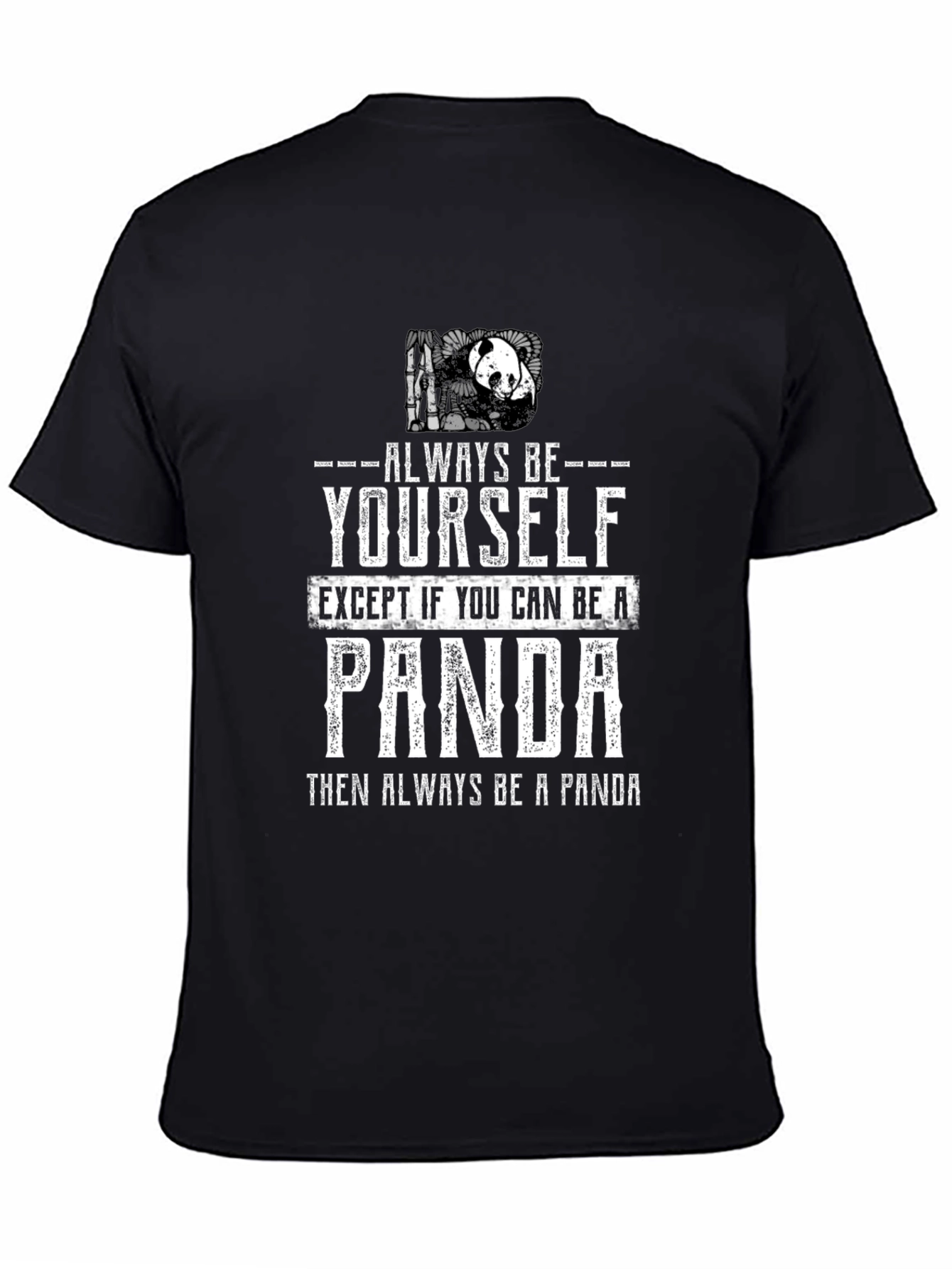 Always Be Yourself Panda T-Shirt