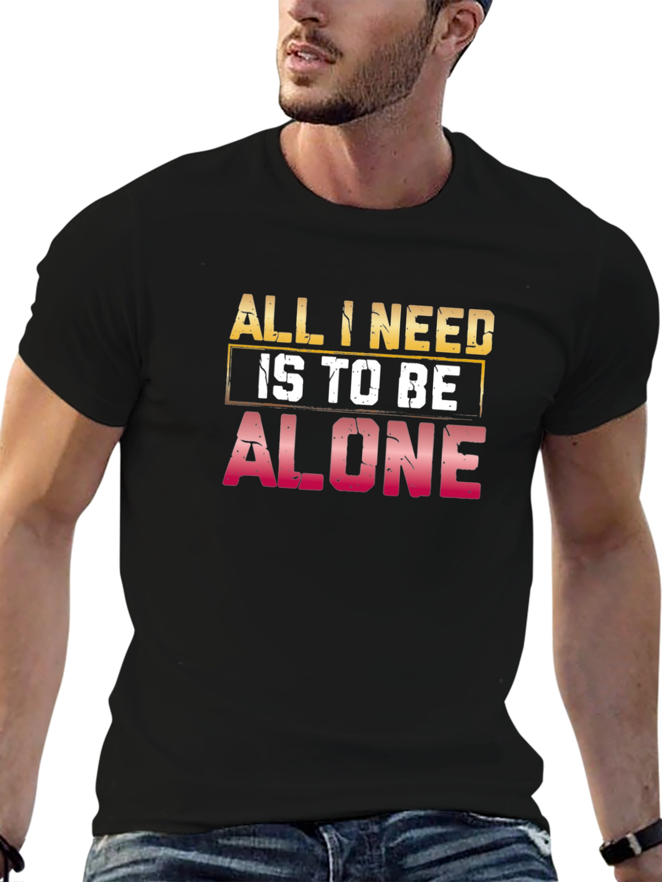All I Need Is to Be Alone Black T-Shirt