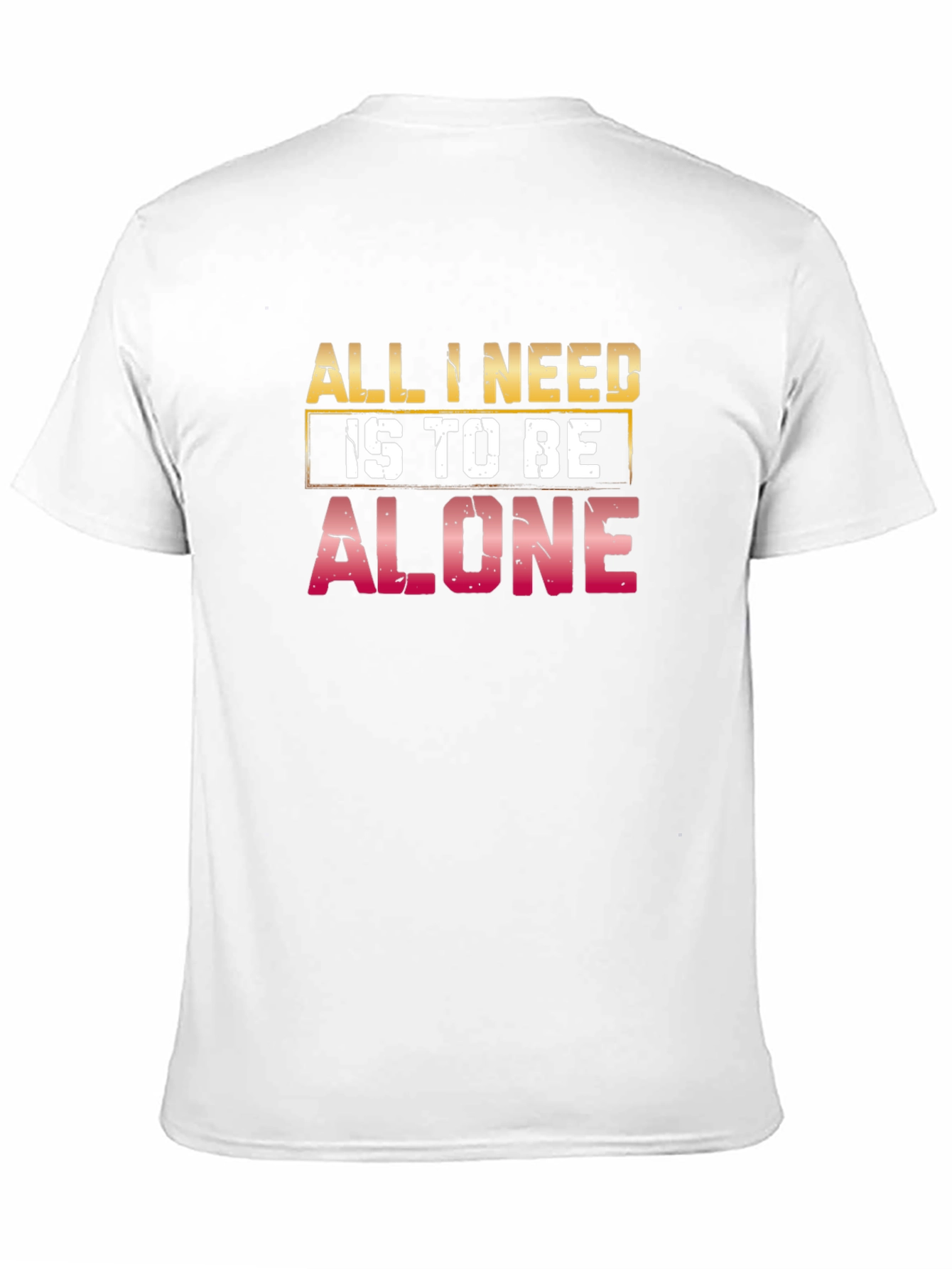 All I Need Is to Be Alone Black T-Shirt