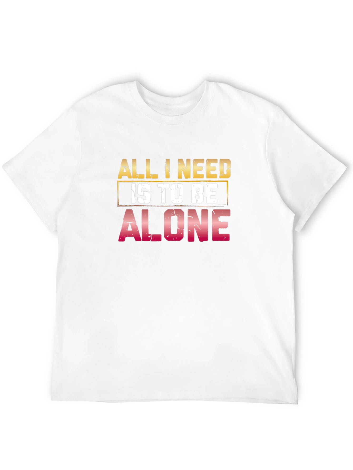 All I Need Is to Be Alone Black T-Shirt
