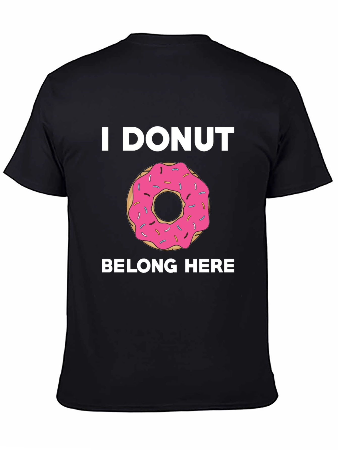 I DONUT Belong Here Graphic Tee