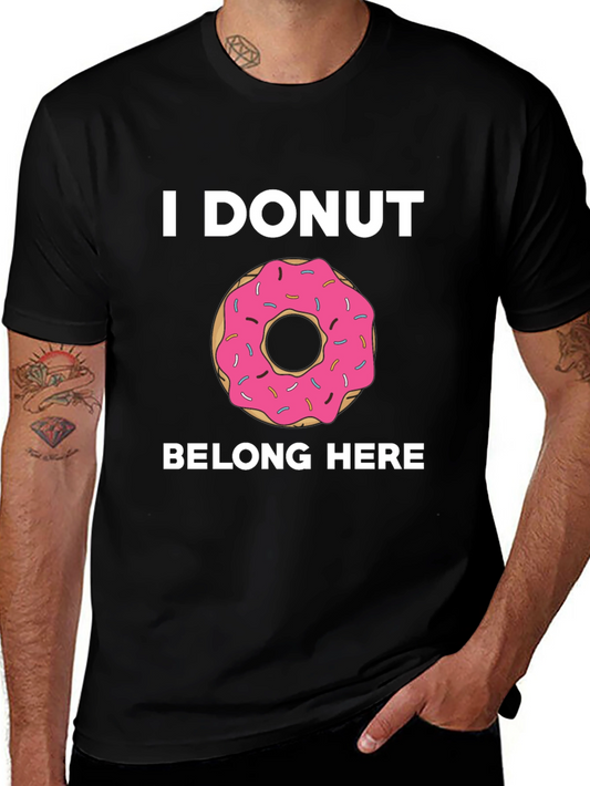 I DONUT Belong Here Graphic Tee