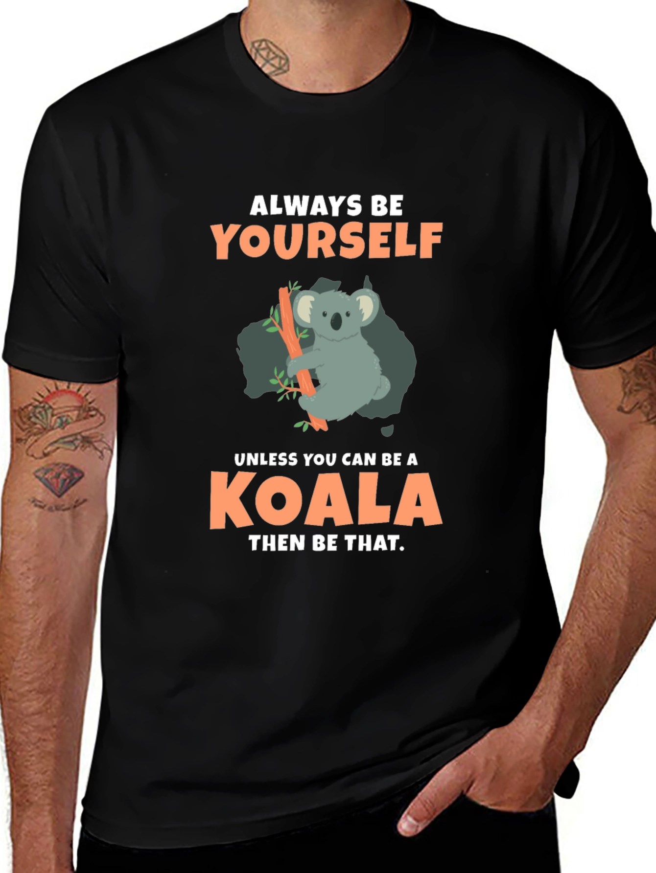 Always Be Yourself Koala T-Shirt