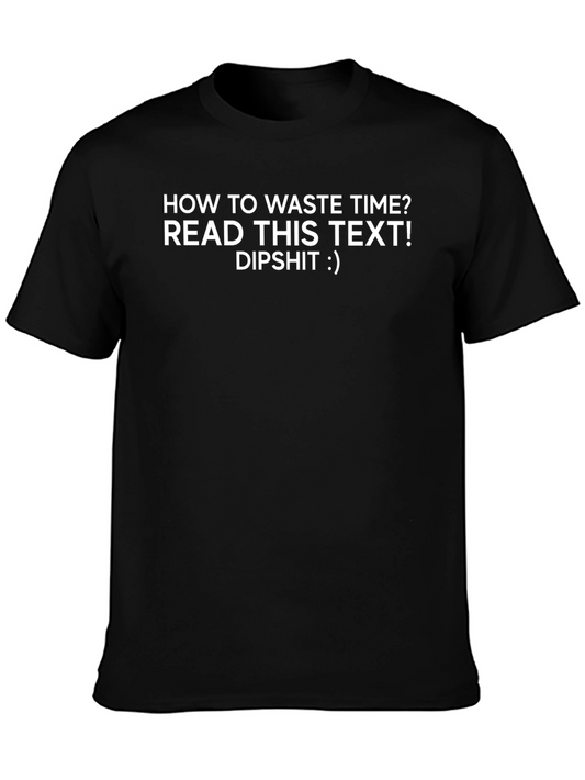 Humorous Waste Time Graphic Tee