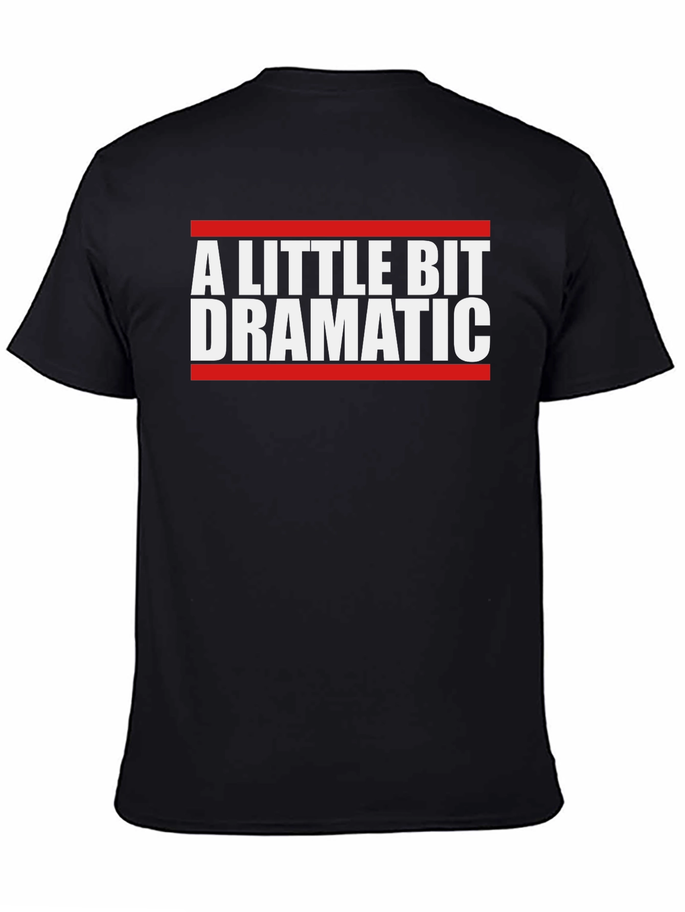 A Little Bit Dramatic Graphic T-Shirt