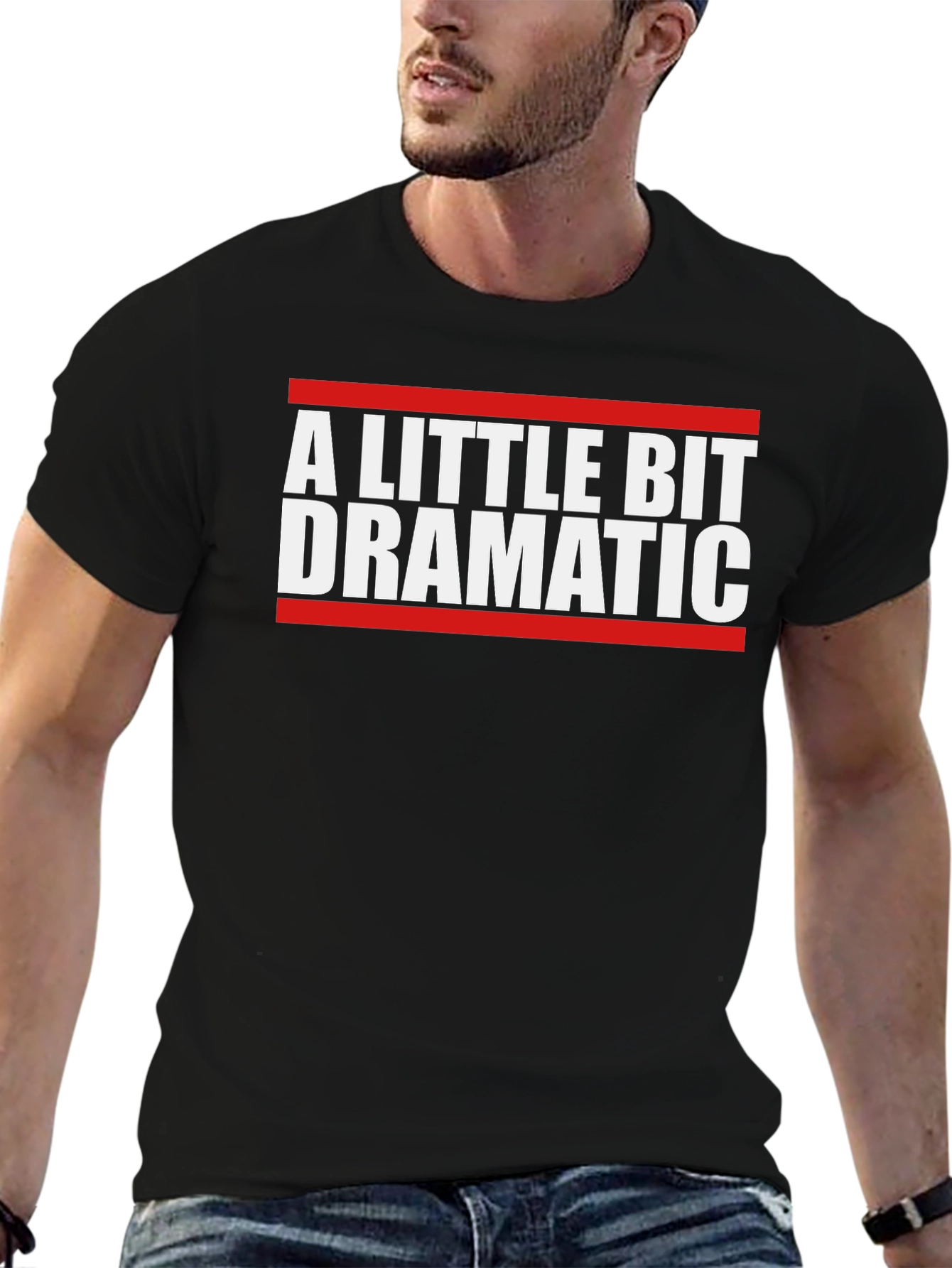 A Little Bit Dramatic Graphic T-Shirt