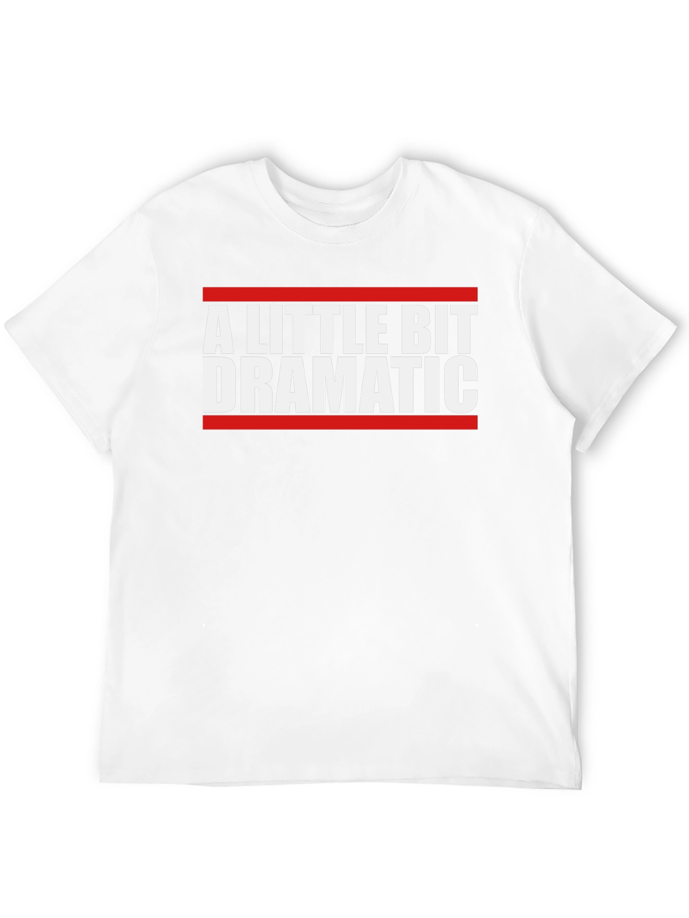 A Little Bit Dramatic Graphic T-Shirt