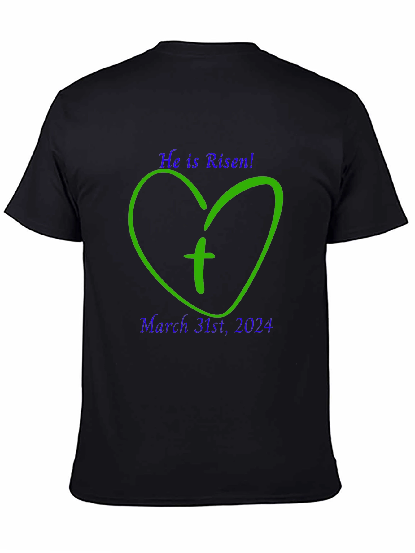He is Risen Easter T-Shirt - March 31st 2024