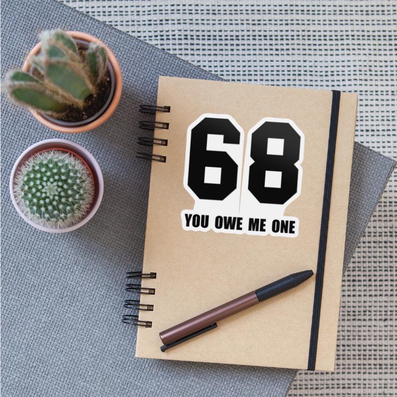 68 Owe Me One Innuendo Funny