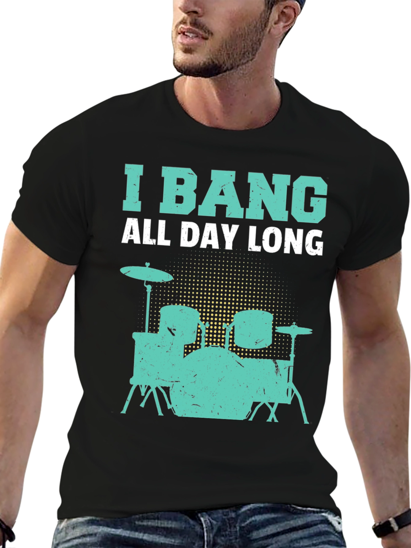I Bang All Day Long Drummer T-Shirt