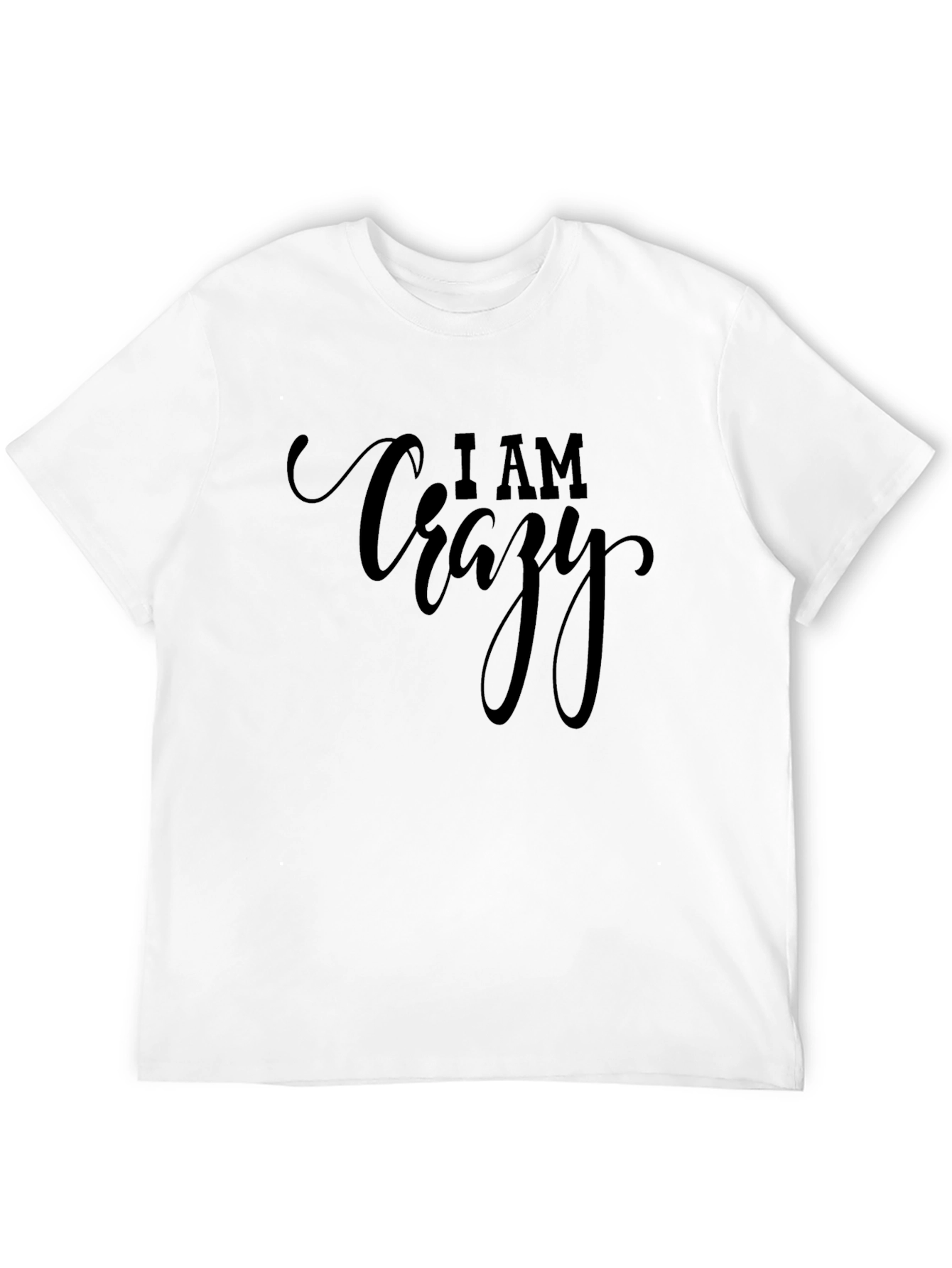 I AM Crazy Graphic Tee - Black Cotton T-Shirt