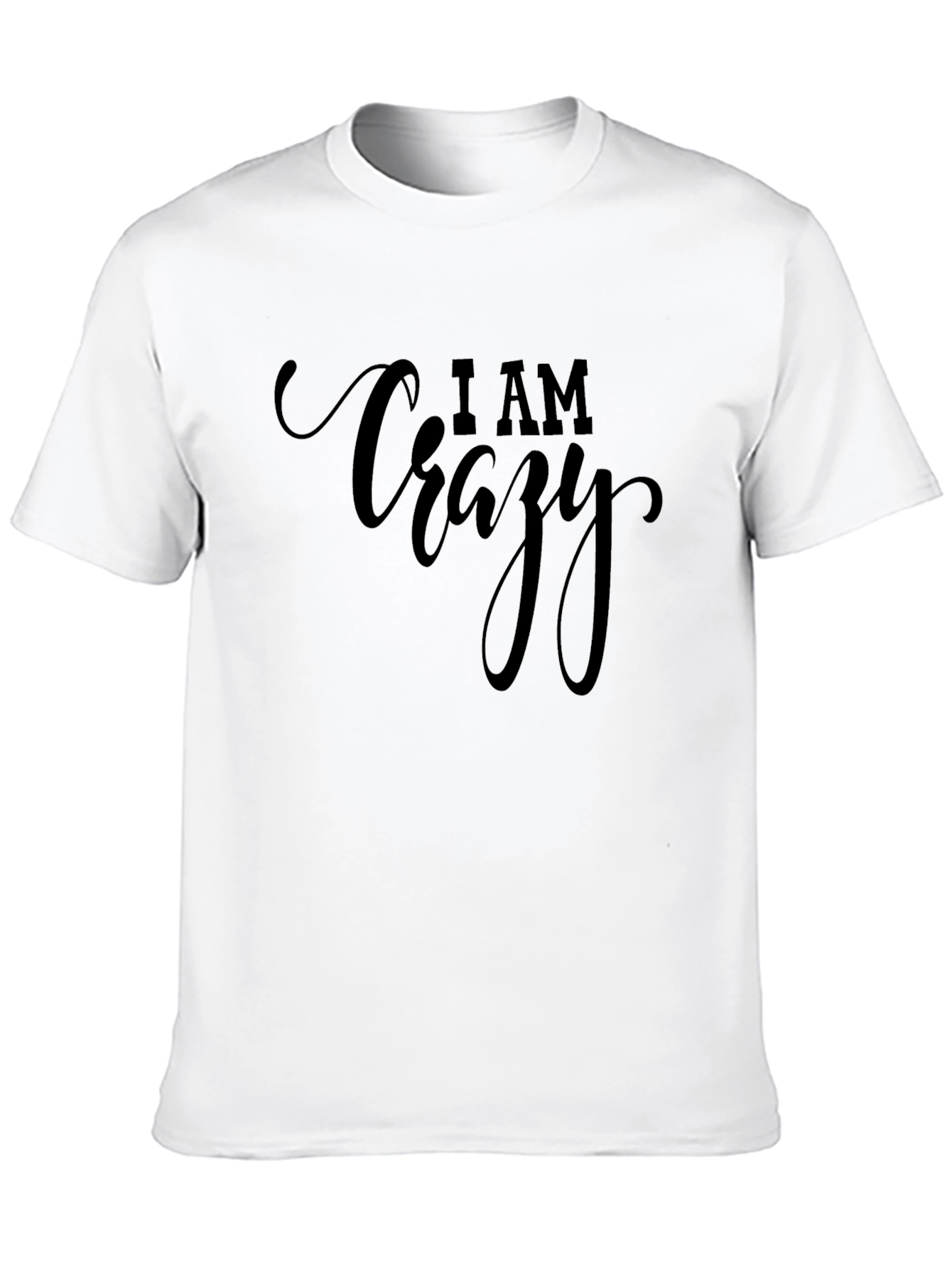 I AM Crazy Graphic Tee - Black Cotton T-Shirt