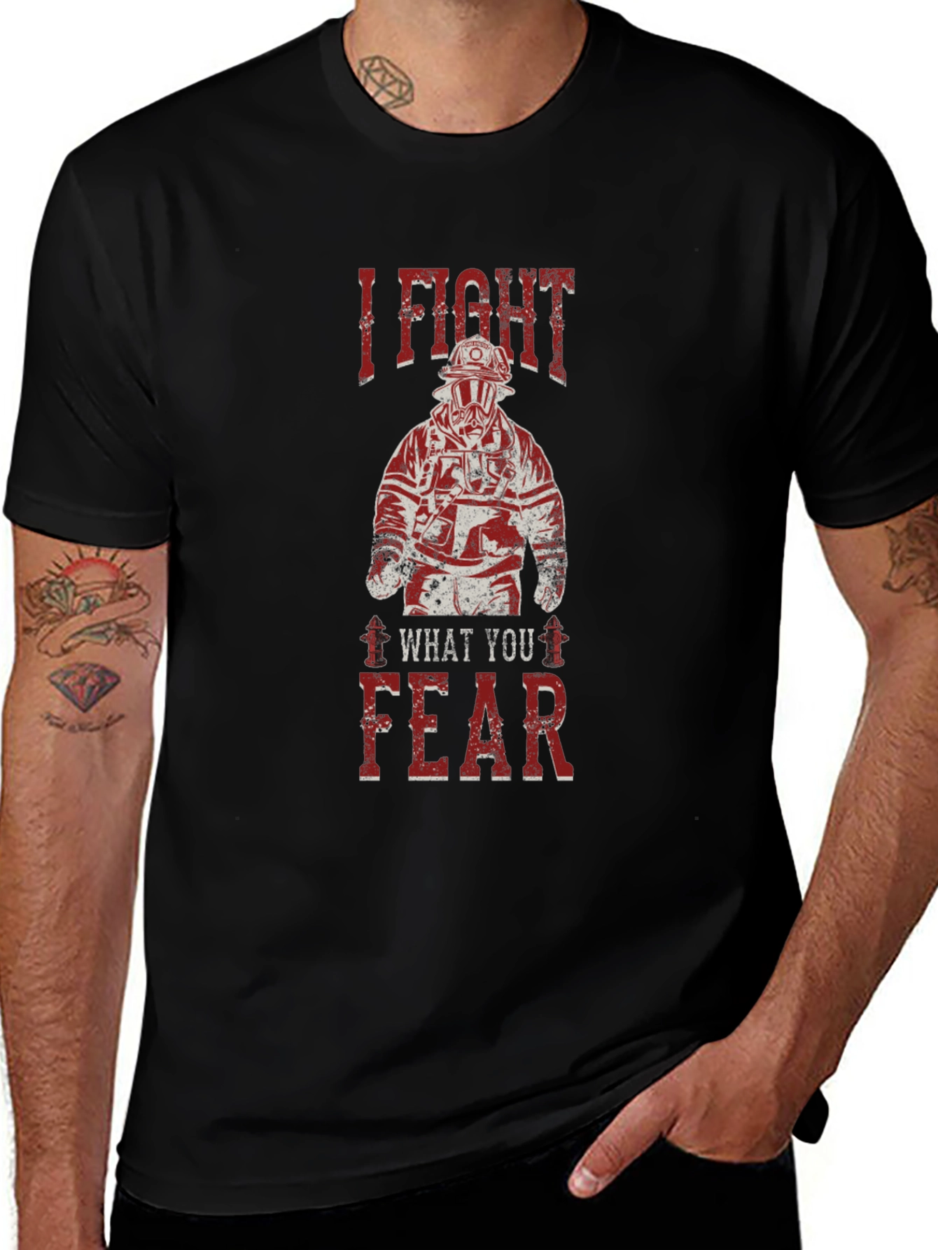 I Fight What You Fear Firefighter Graphic T-Shirt