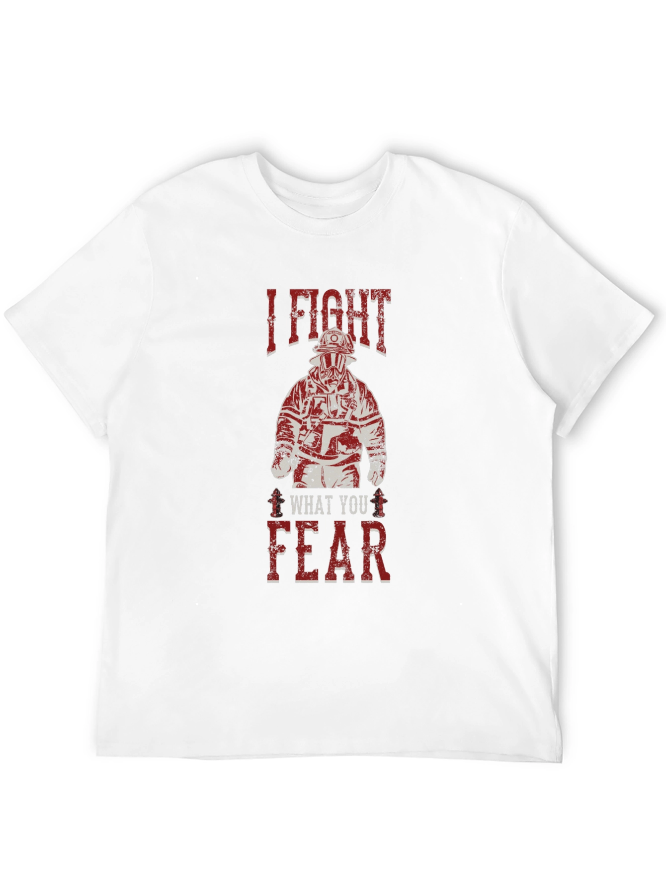 I Fight What You Fear Firefighter Graphic T-Shirt