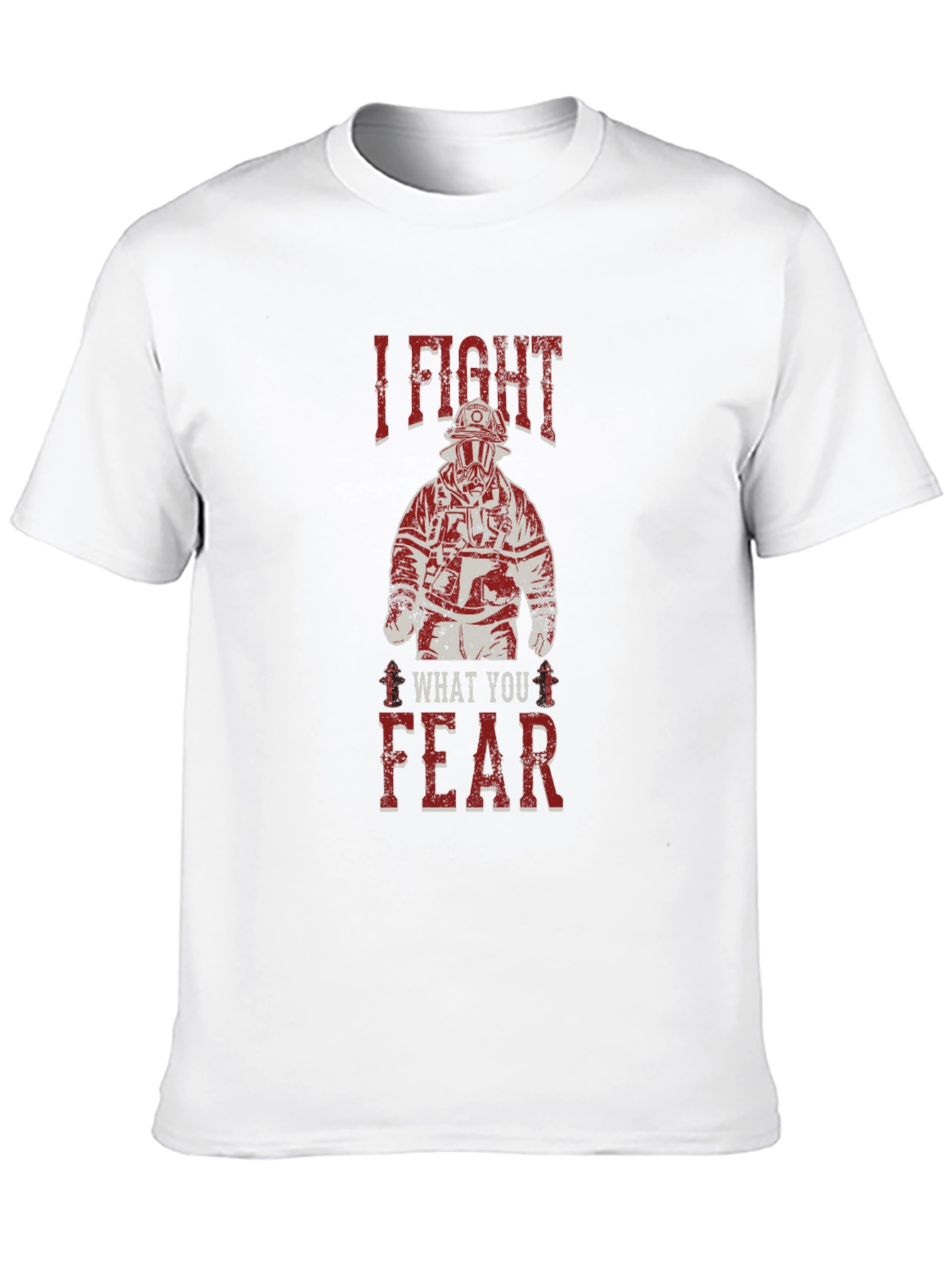 I Fight What You Fear Firefighter Graphic T-Shirt