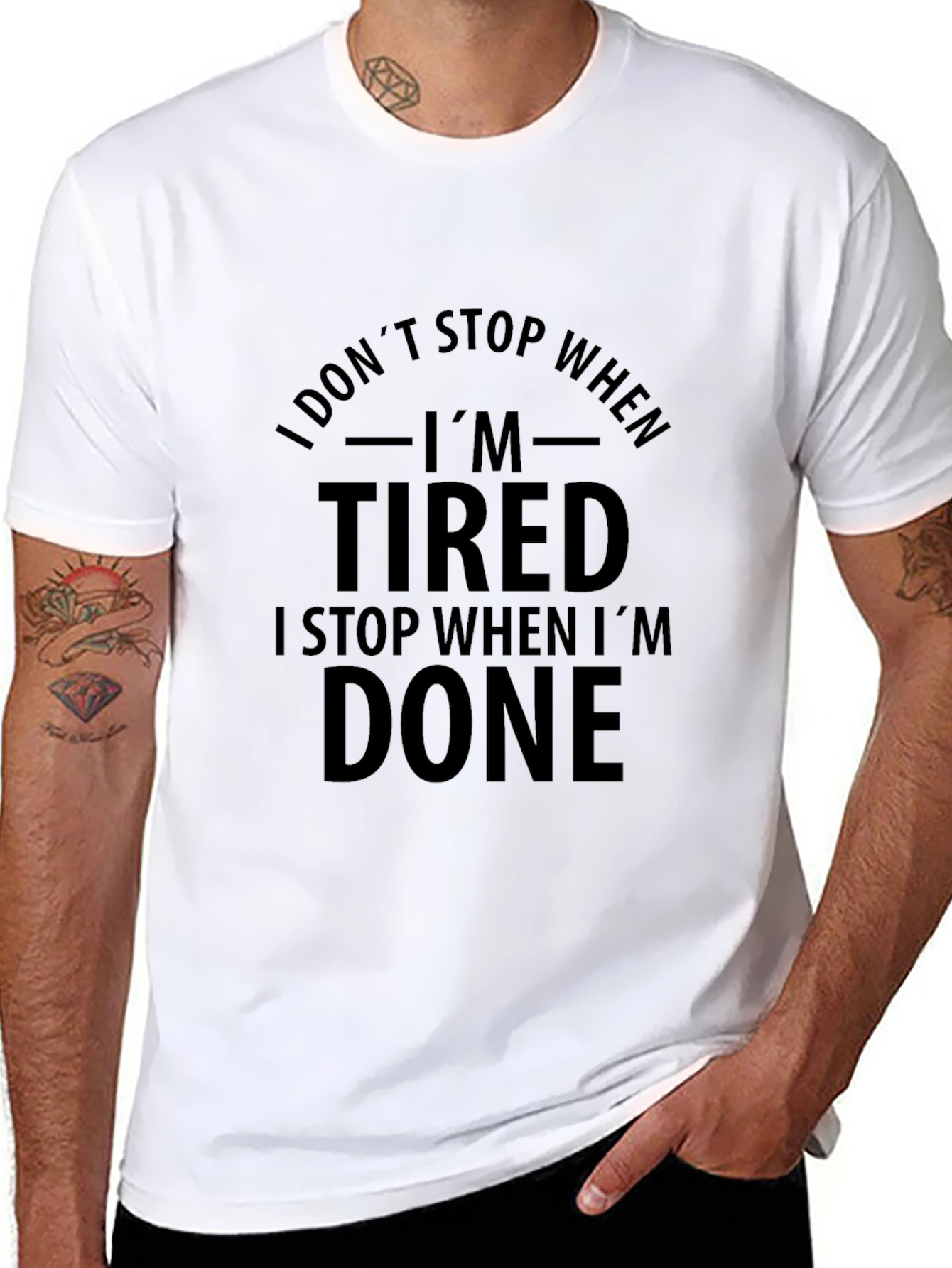 I DONT STOP WHEN IM TIRED Graphic T-Shirt