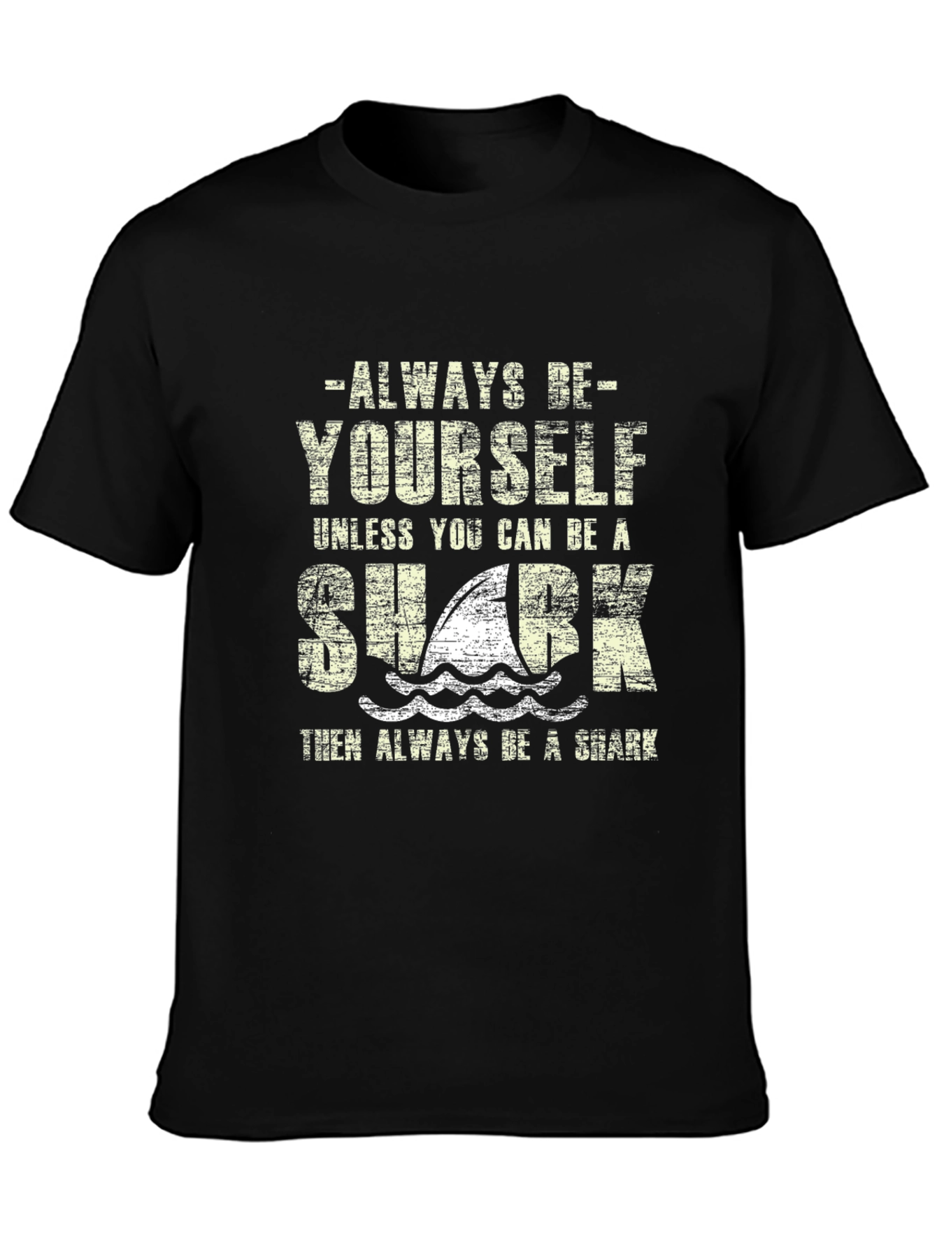 Always Be Yourself Shark Graphic T-Shirt