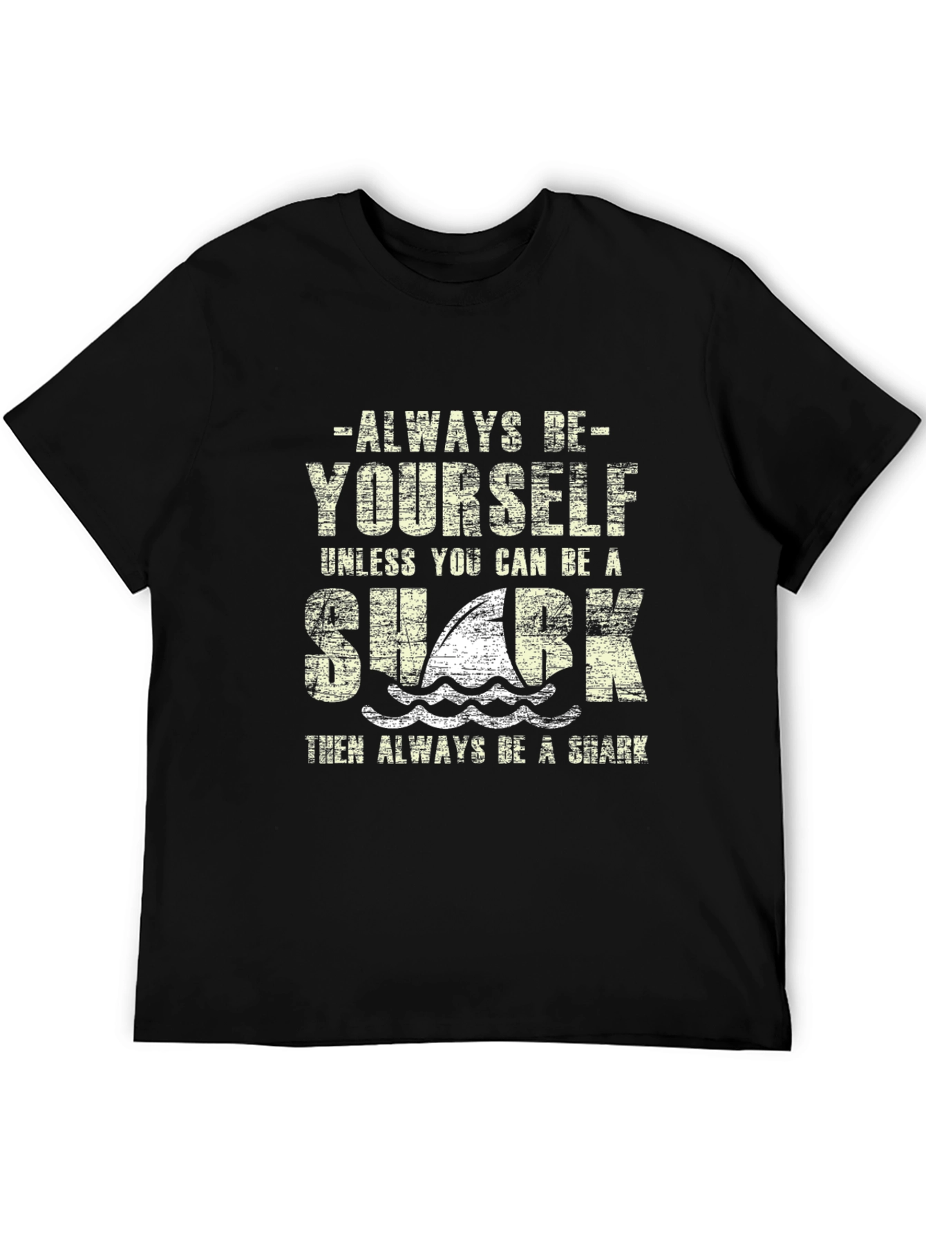 Always Be Yourself Shark Graphic T-Shirt