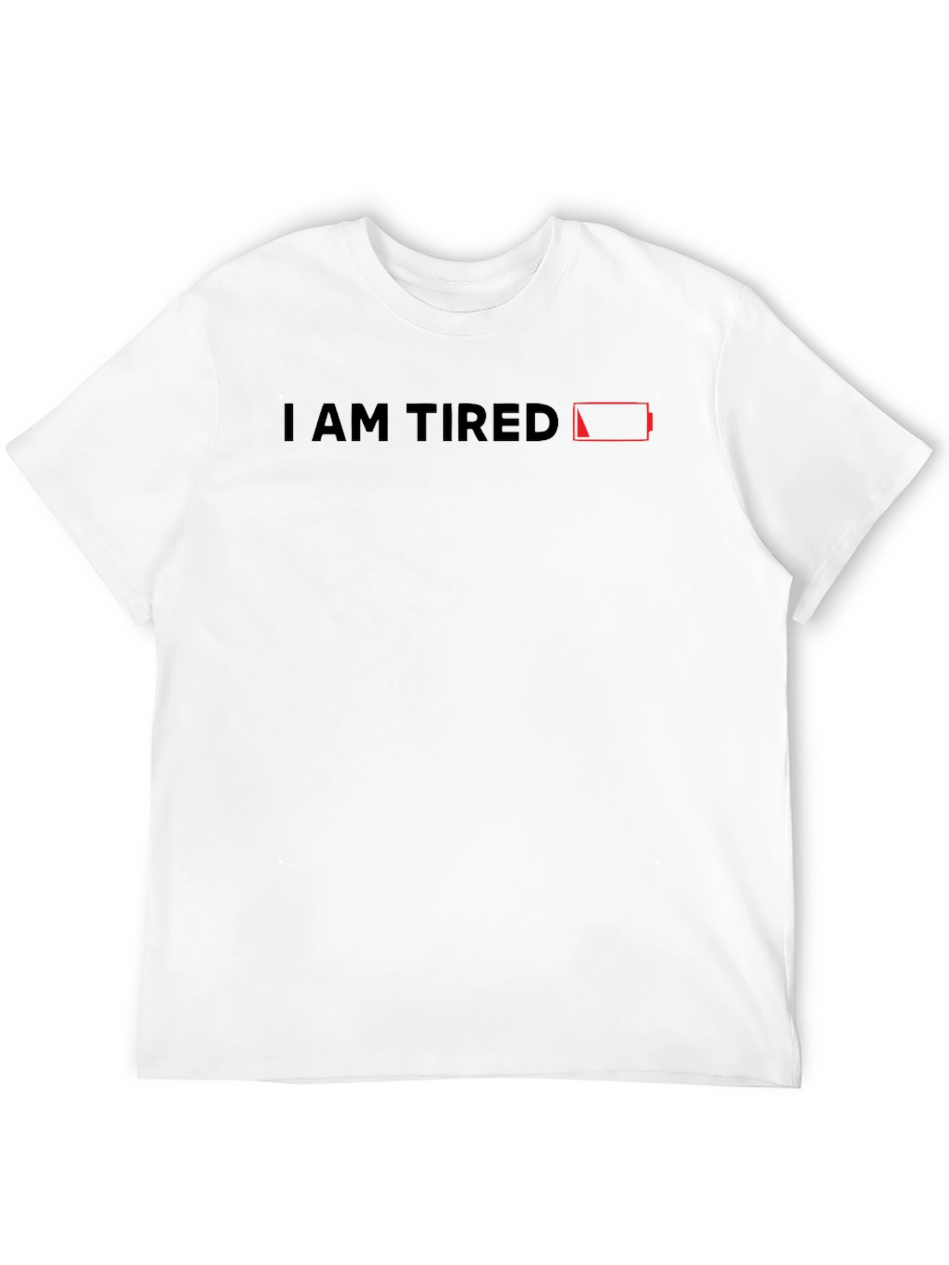 I Am Tired Graphic Tee - Low Battery T-Shirt