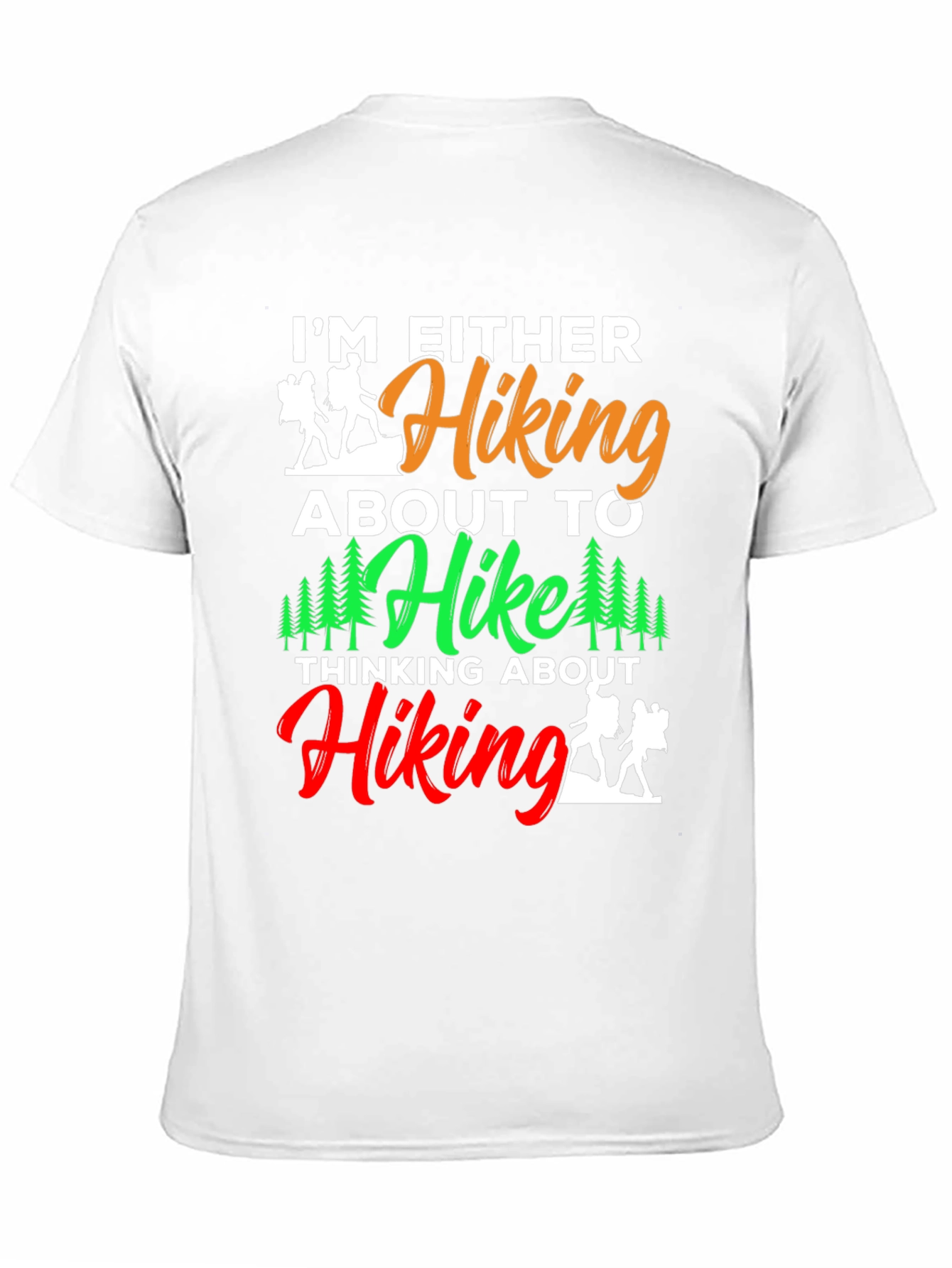 Hiking Lover T-Shirt: Im Either Hiking Design