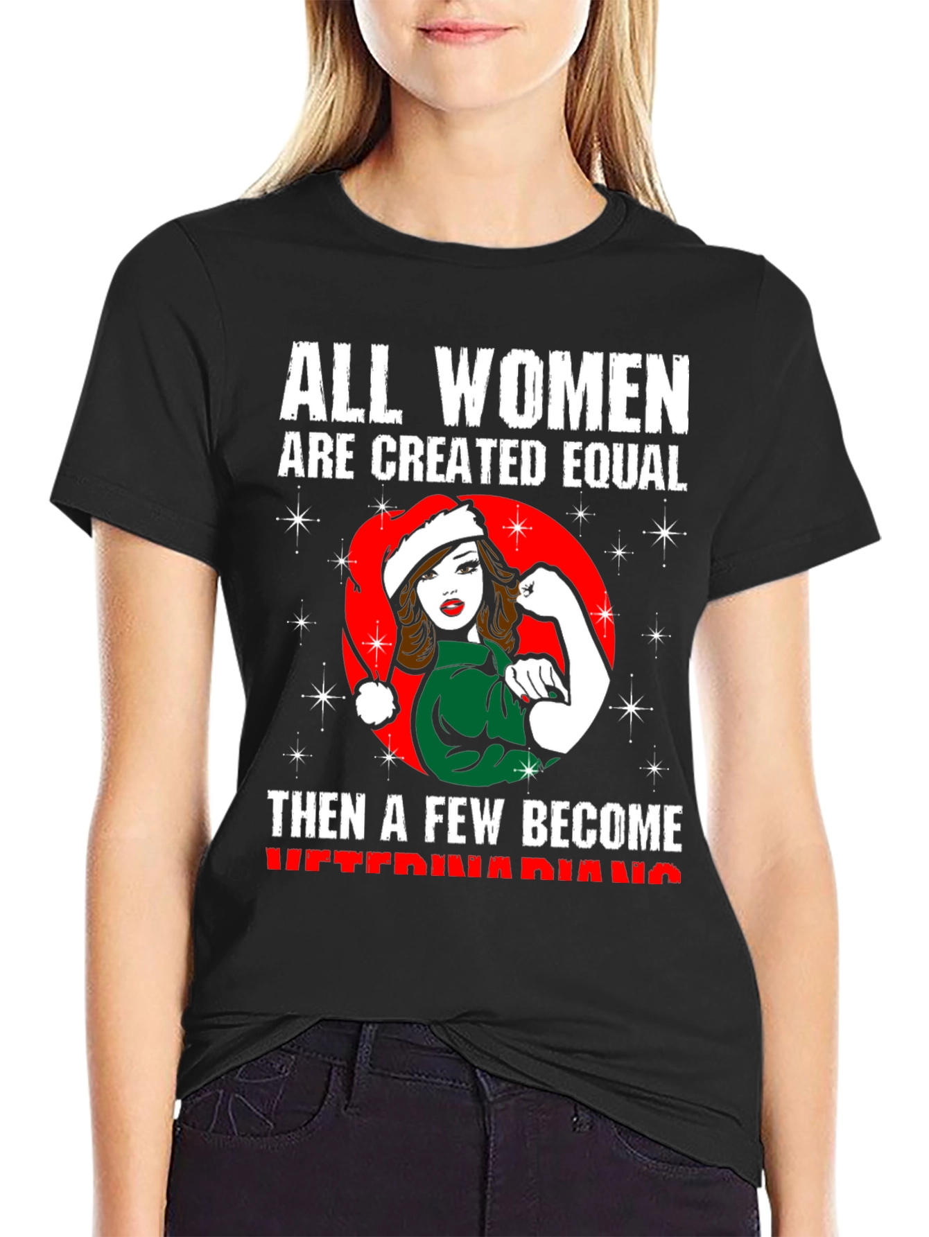 All Women Are Created Equal Veterinarian T-Shirt